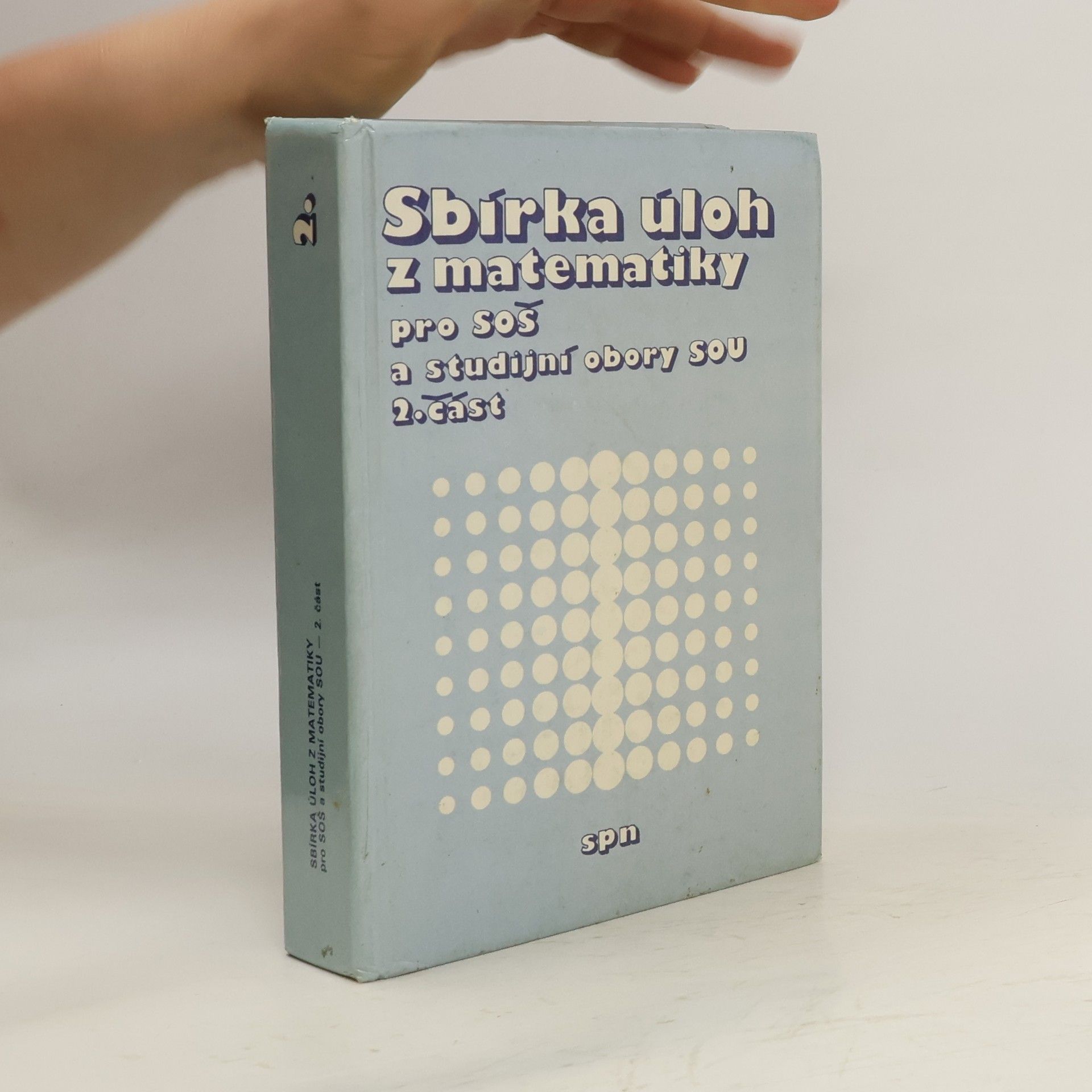 Collectif d'auteurs Sbírka úloh z matematiky pro SOŠ a studijní obory SOU. Část 2