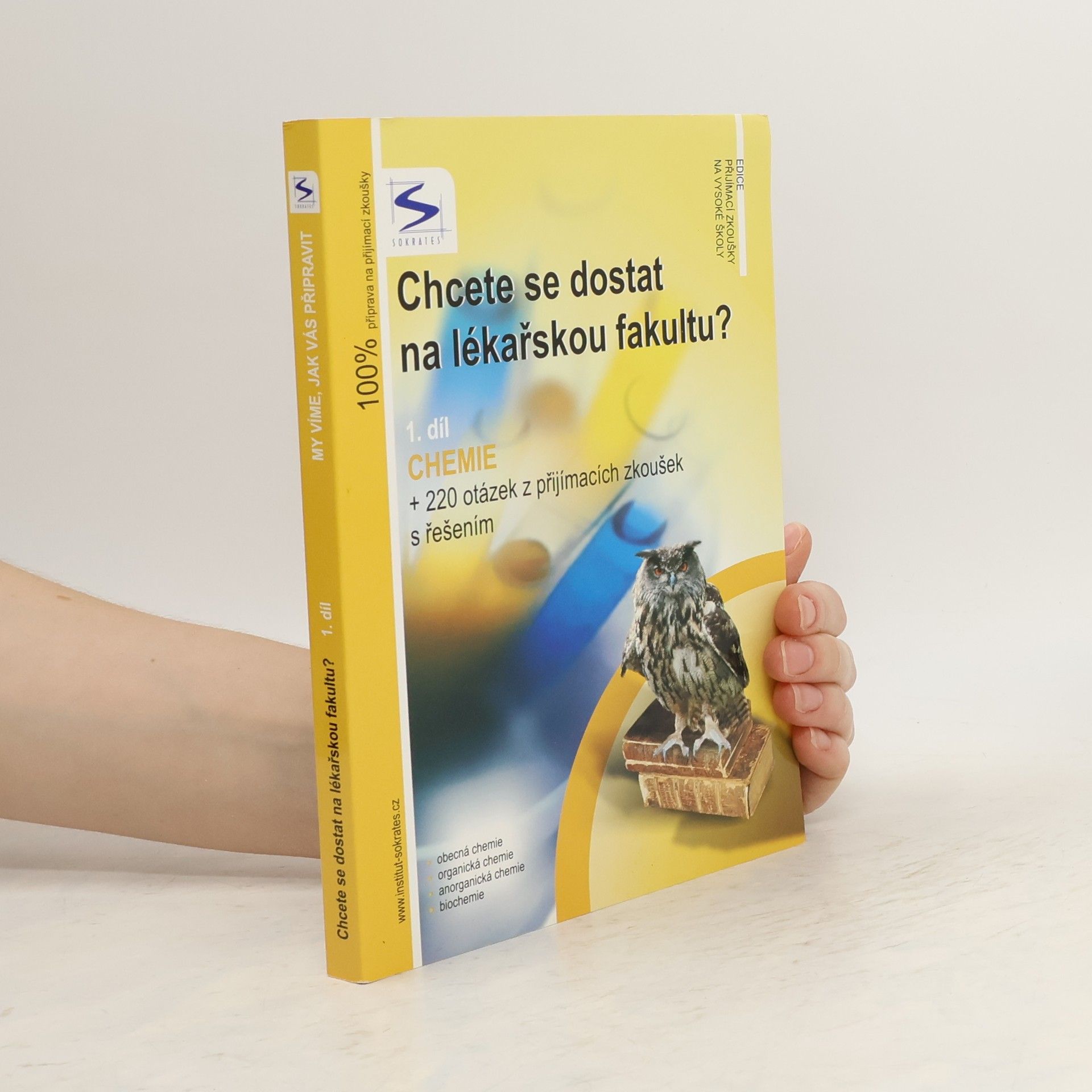 Pavel Řezanka Chcete se dostat na lékařskou fakultu?. 1. díl. Chemie + 220 testových otázek z přijímacích zkoušek s řešením