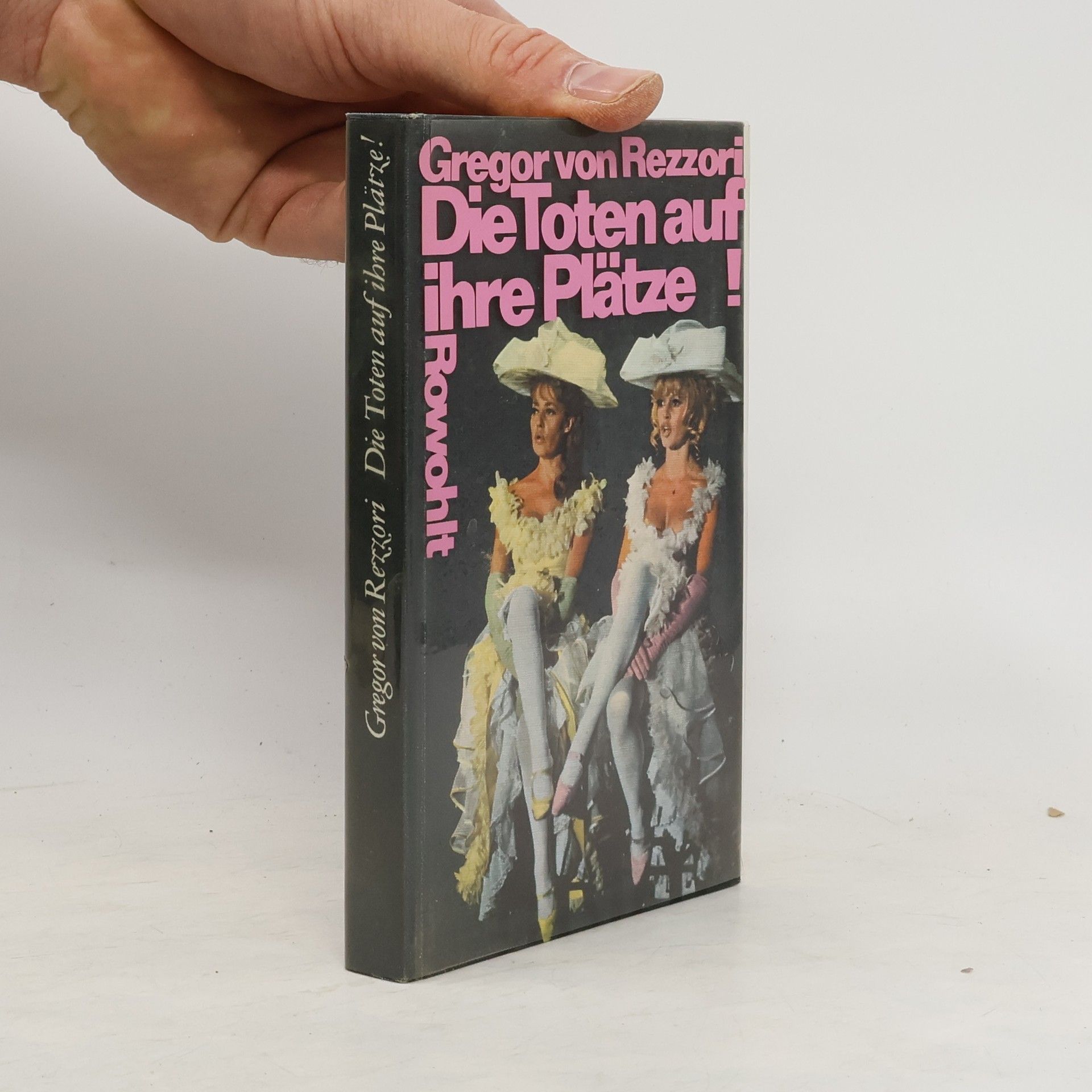 Gregor von Rezzori Die Toten auf ihre Plätze!