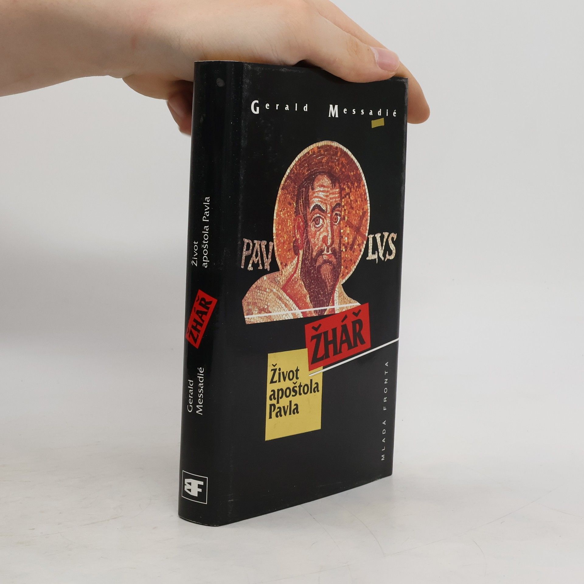 Gerald Messadié Žhář : život apoštola Pavla