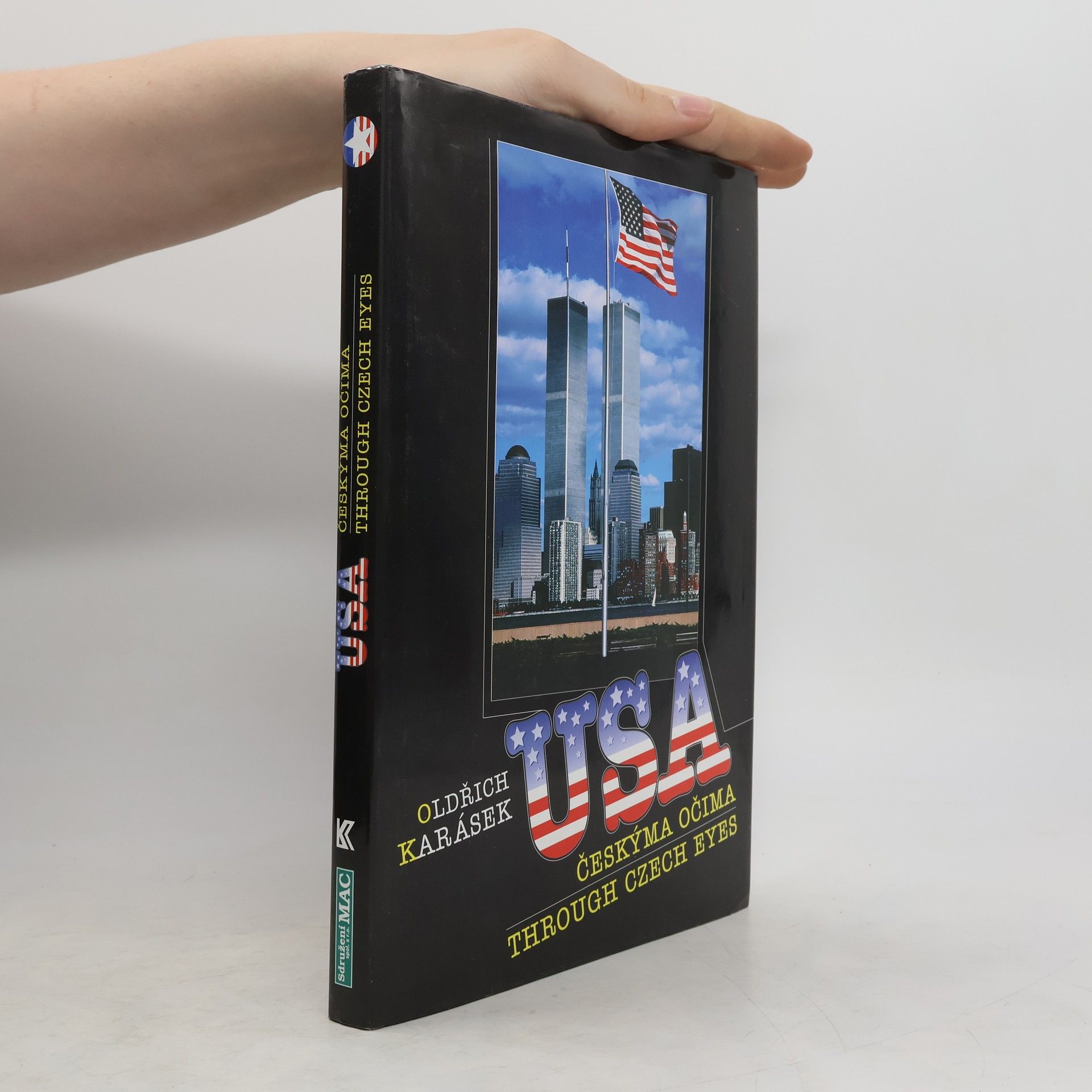 Oldřich Karásek USA českýma očima. USA through Czech eyes