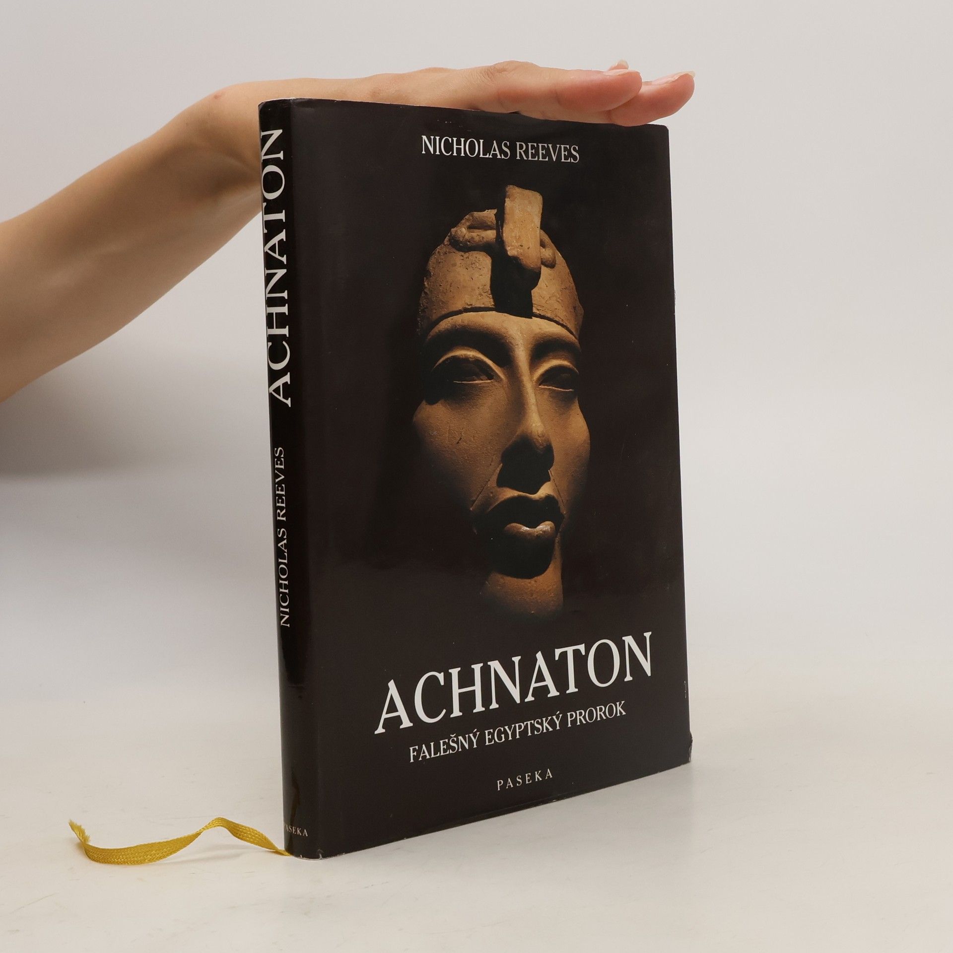 C. N. Reeves Achnaton: Falešný egyptský prorok