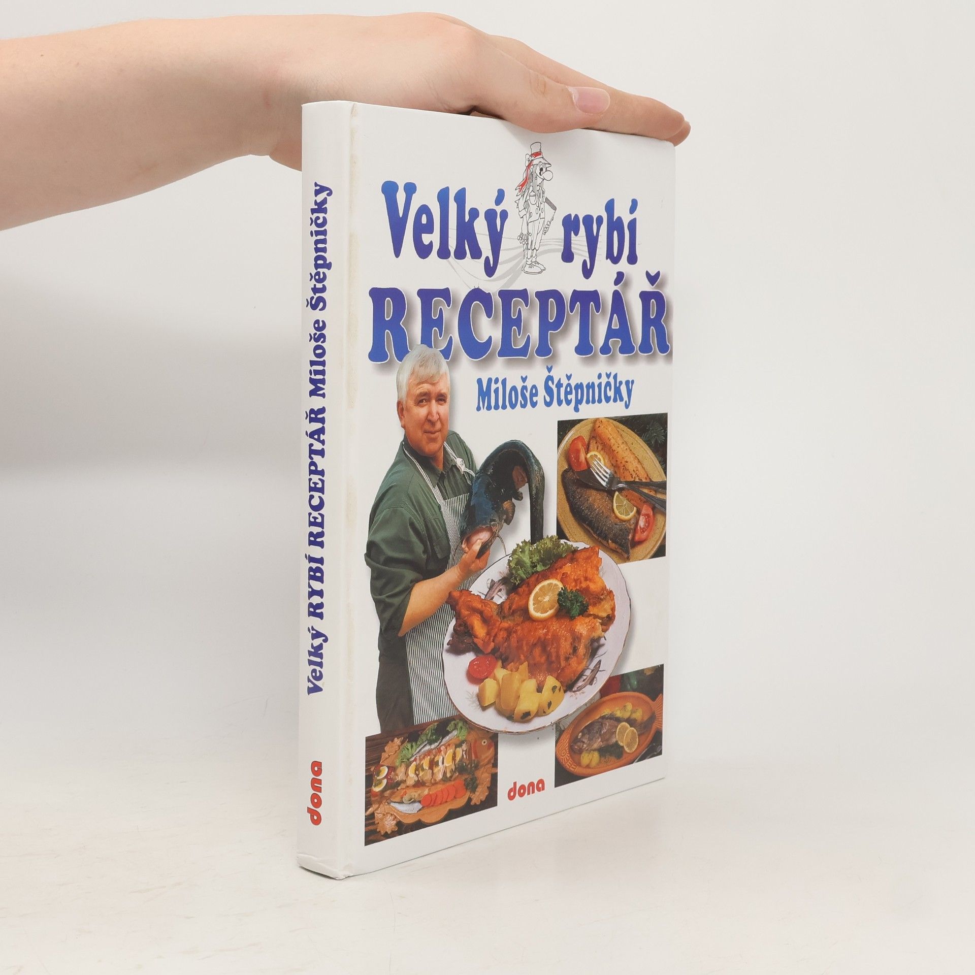 Miloš Štěpnička Velký rybí receptář Miloše Štěpničky