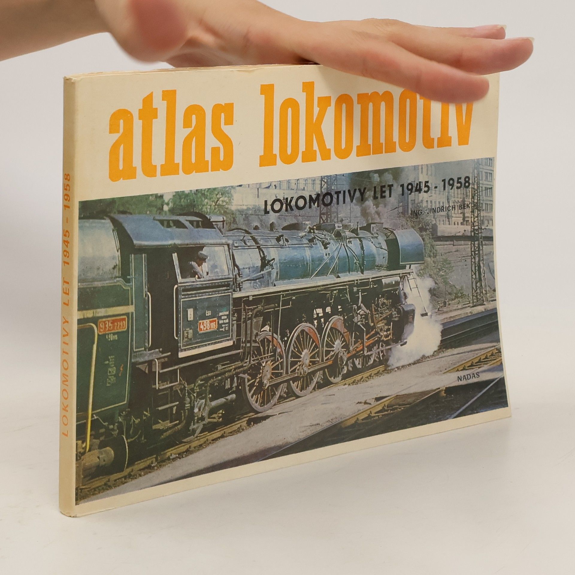 Jindřich Bek Atlas lokomotiv. Lokomotivy let 1945-1958