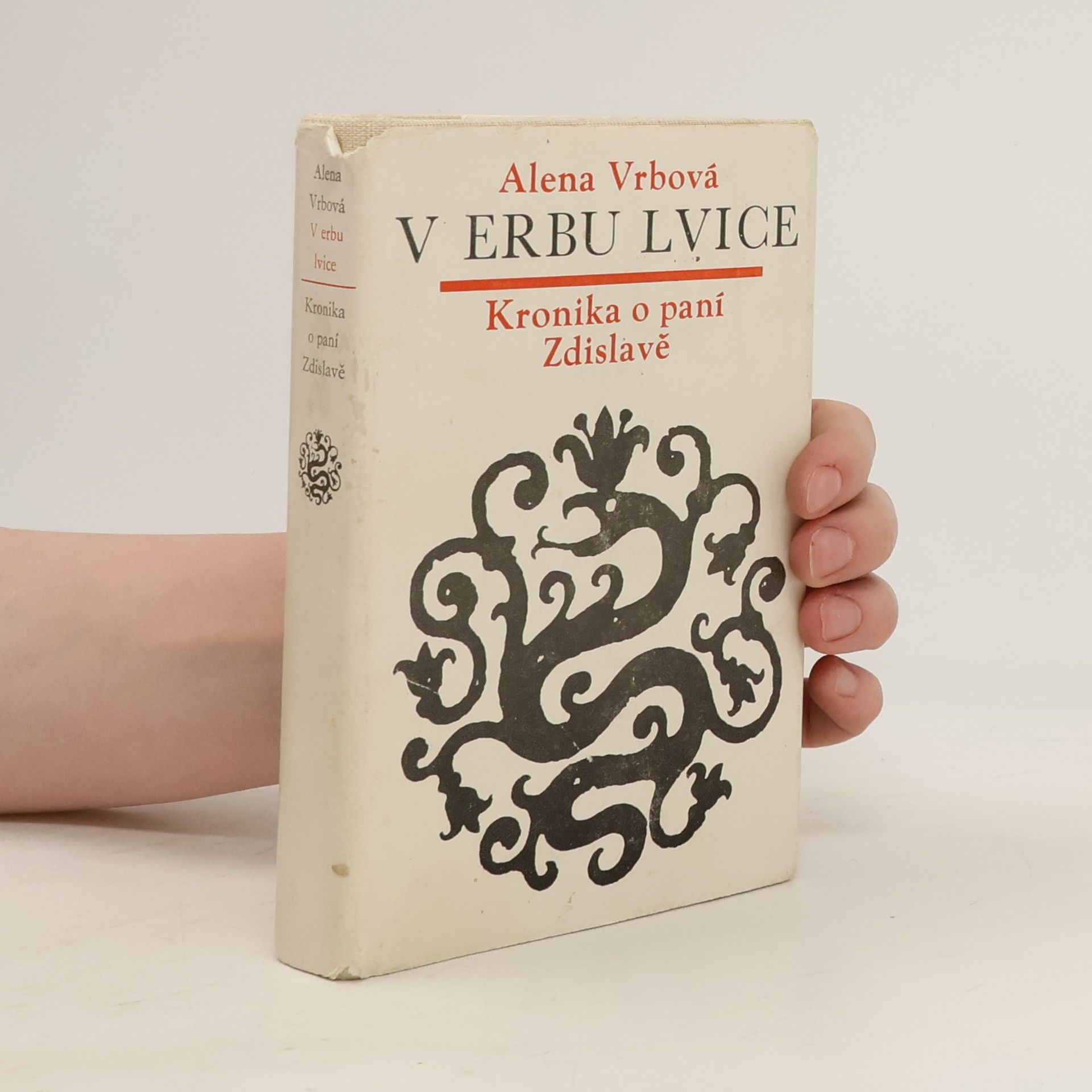 Alena Vrbová V erbu lvice. Kronika o paní Zdislavě