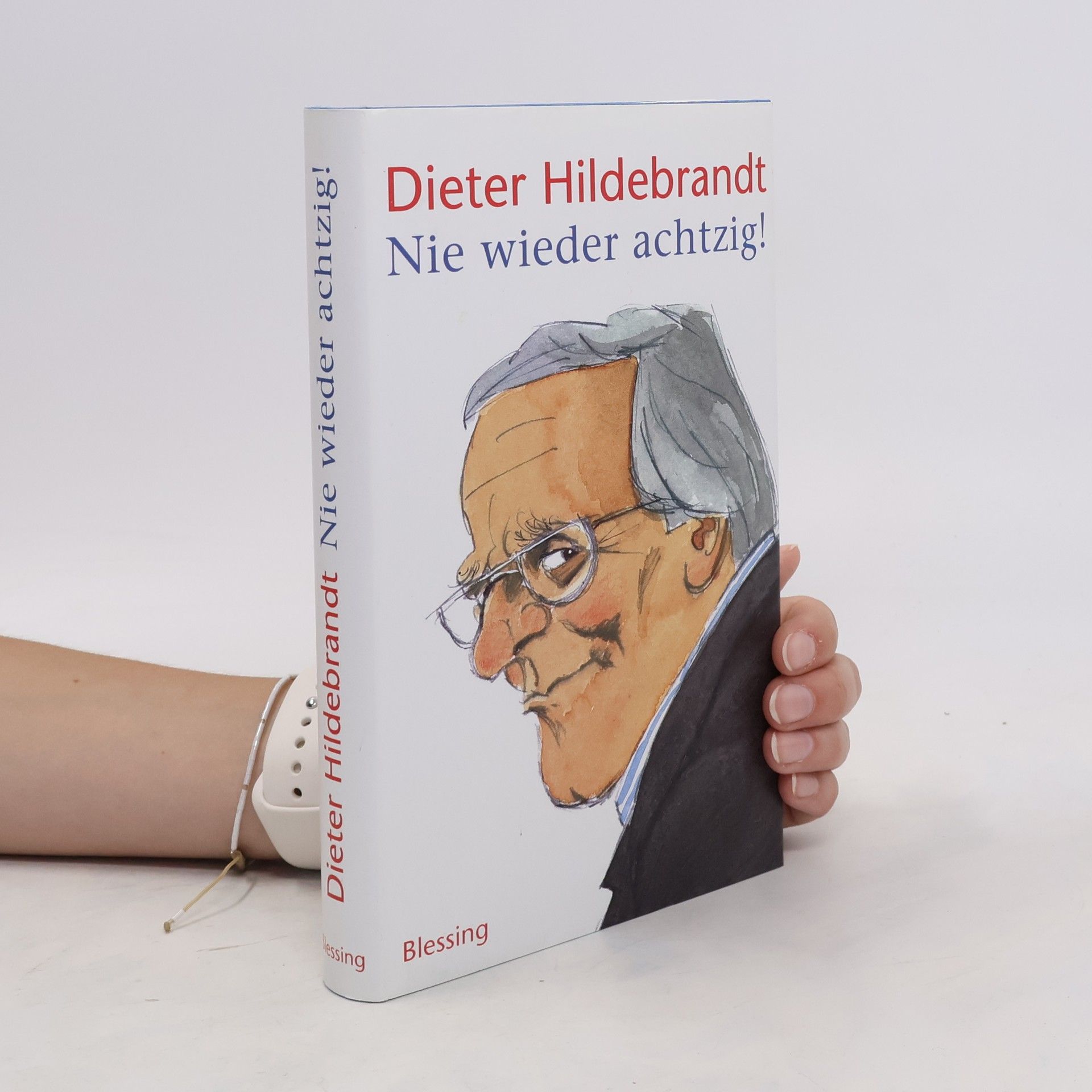 Dieter Hildebrandt Nie wieder achtzig!