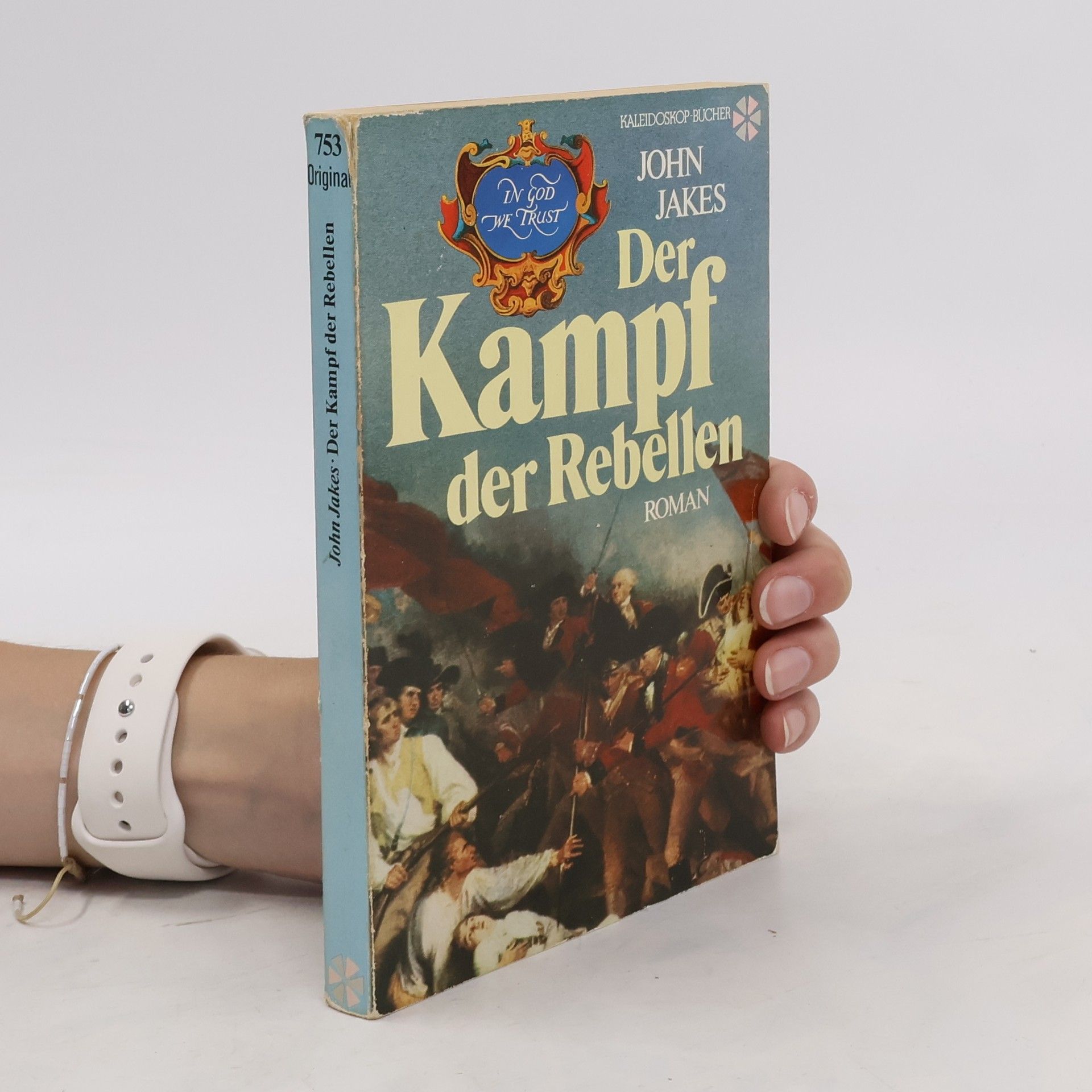 John Jakes Der Kampf der Rebellen