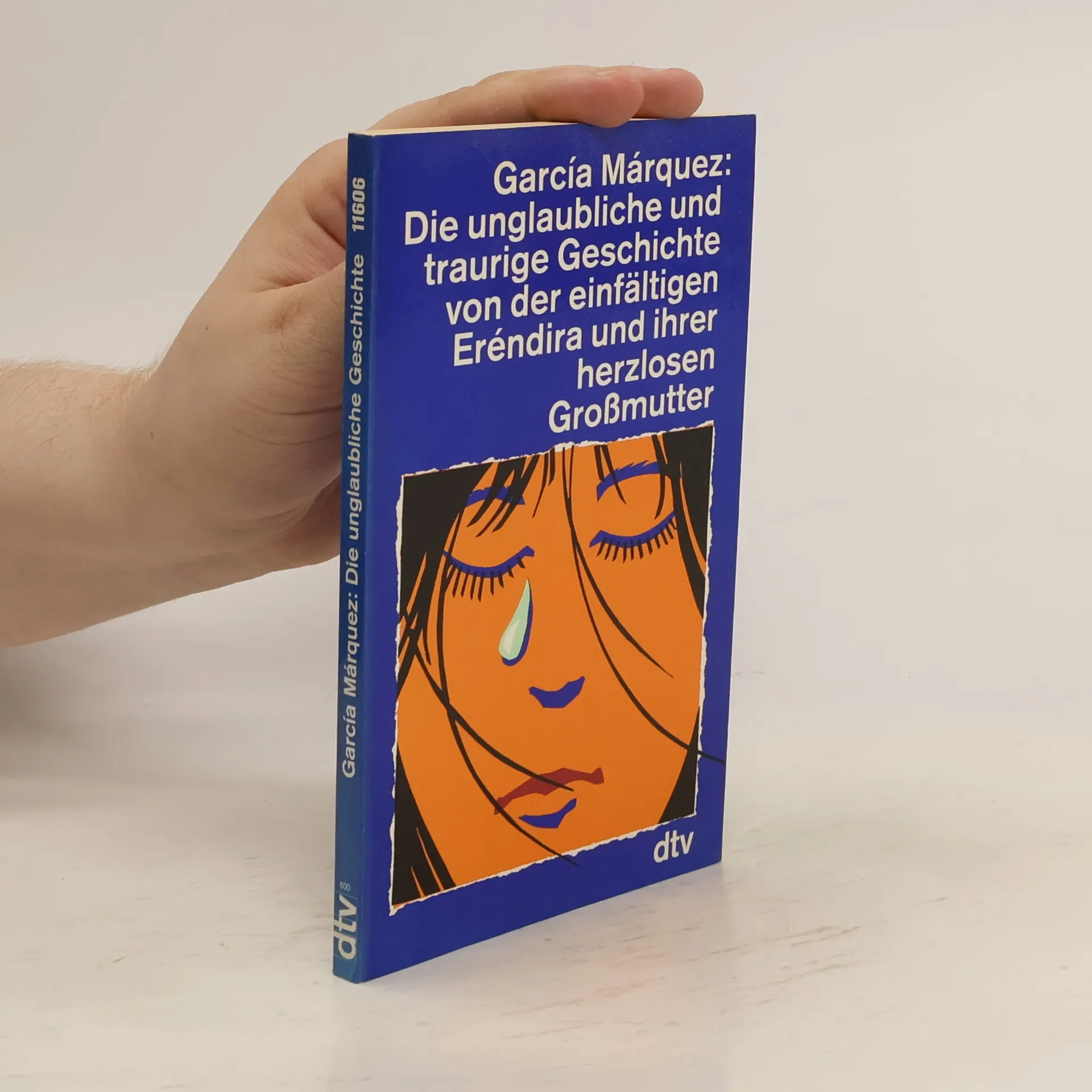 Die unglaubliche und traurige Geschichte von der einfältigen Erendira und ihrer herzlosen Großmutter | Buch | Gabriel García Márquez