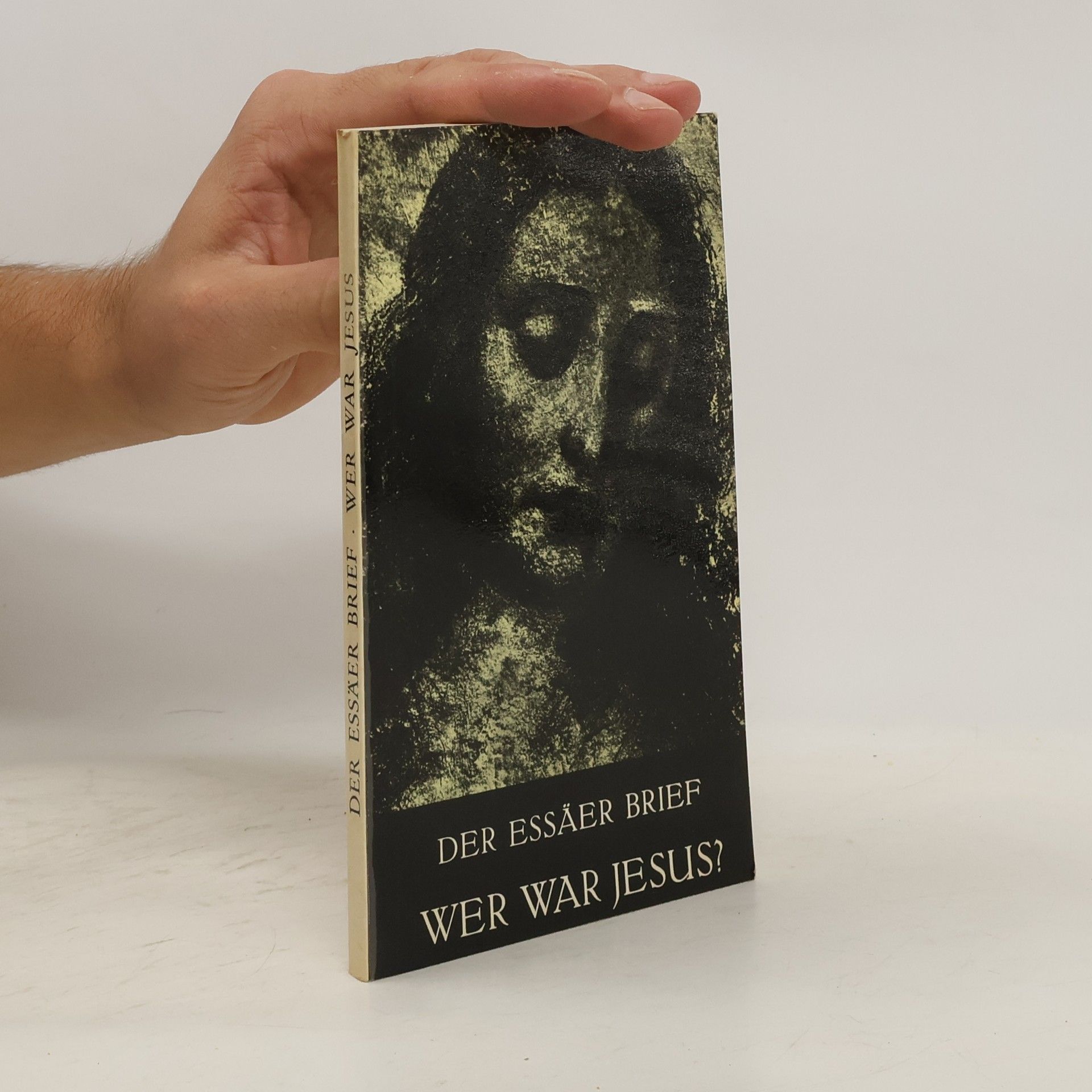 Hermann Kissener Wer war Jesus? Der Essäer Brief aus dem Jahre 40 n. Chr.