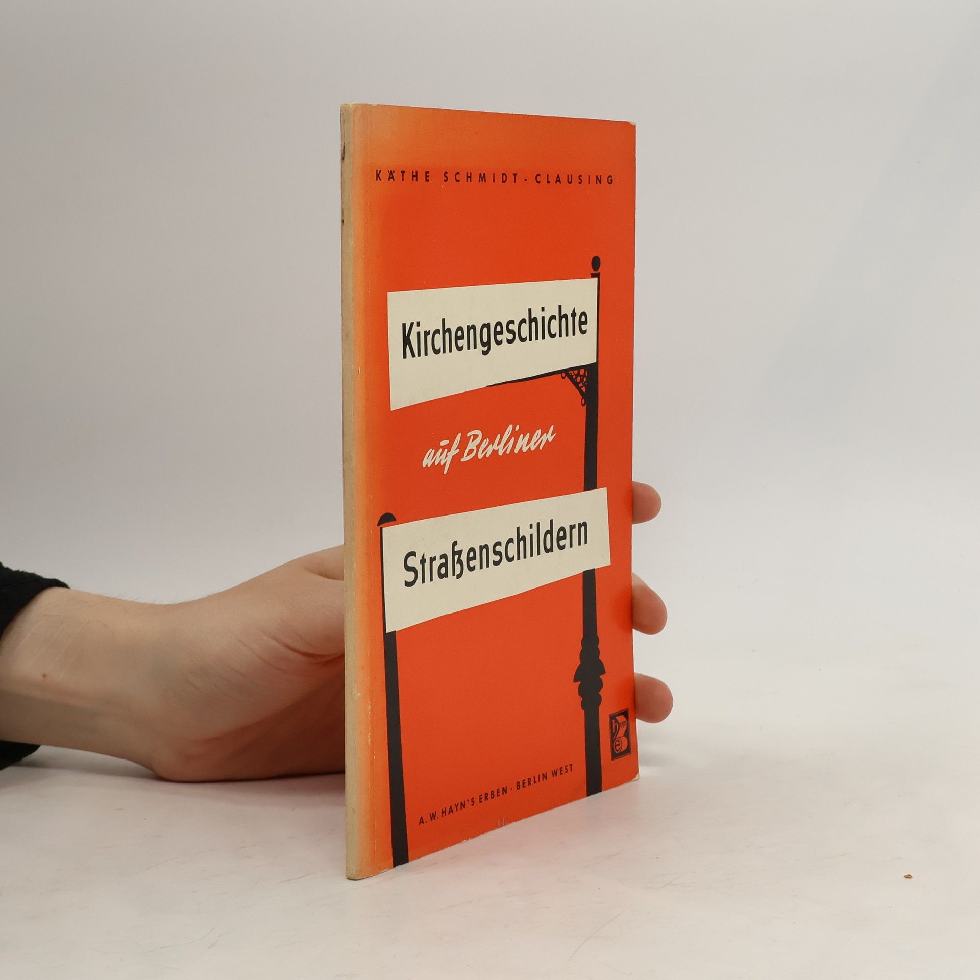 Käthe Schmidt-Clausing Kirchengeschichte auf Berliner Straßenschildern