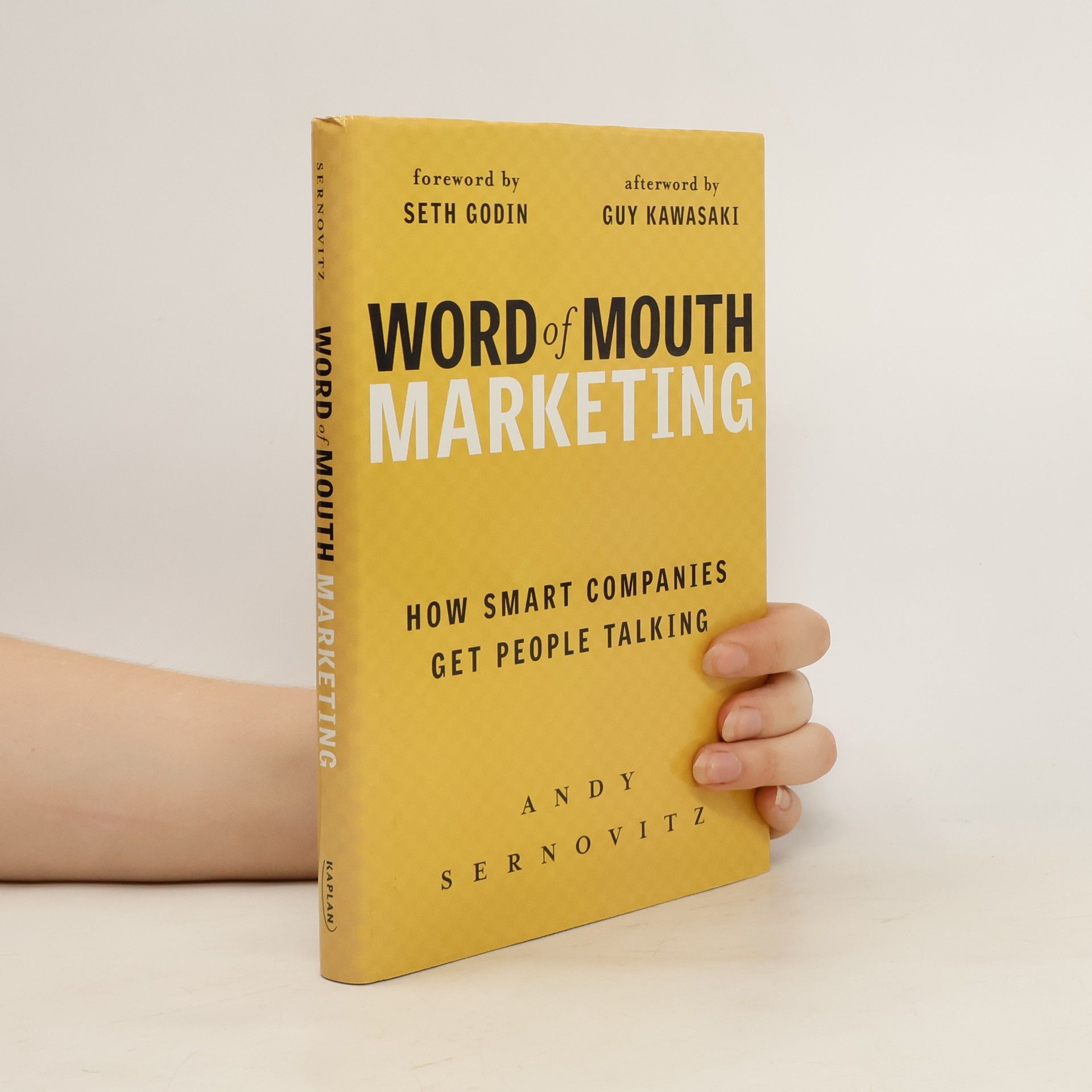 Andy Sernovitz Word of mouth marketing : how smart companies get people talking