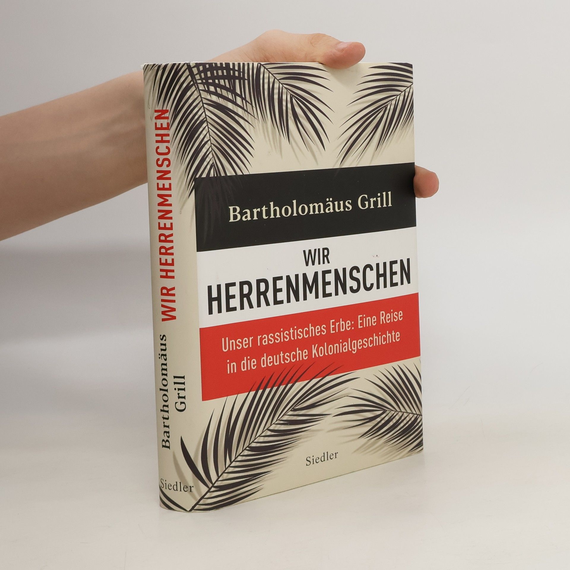Bartholomäus Grill Wir Herrenmenschen