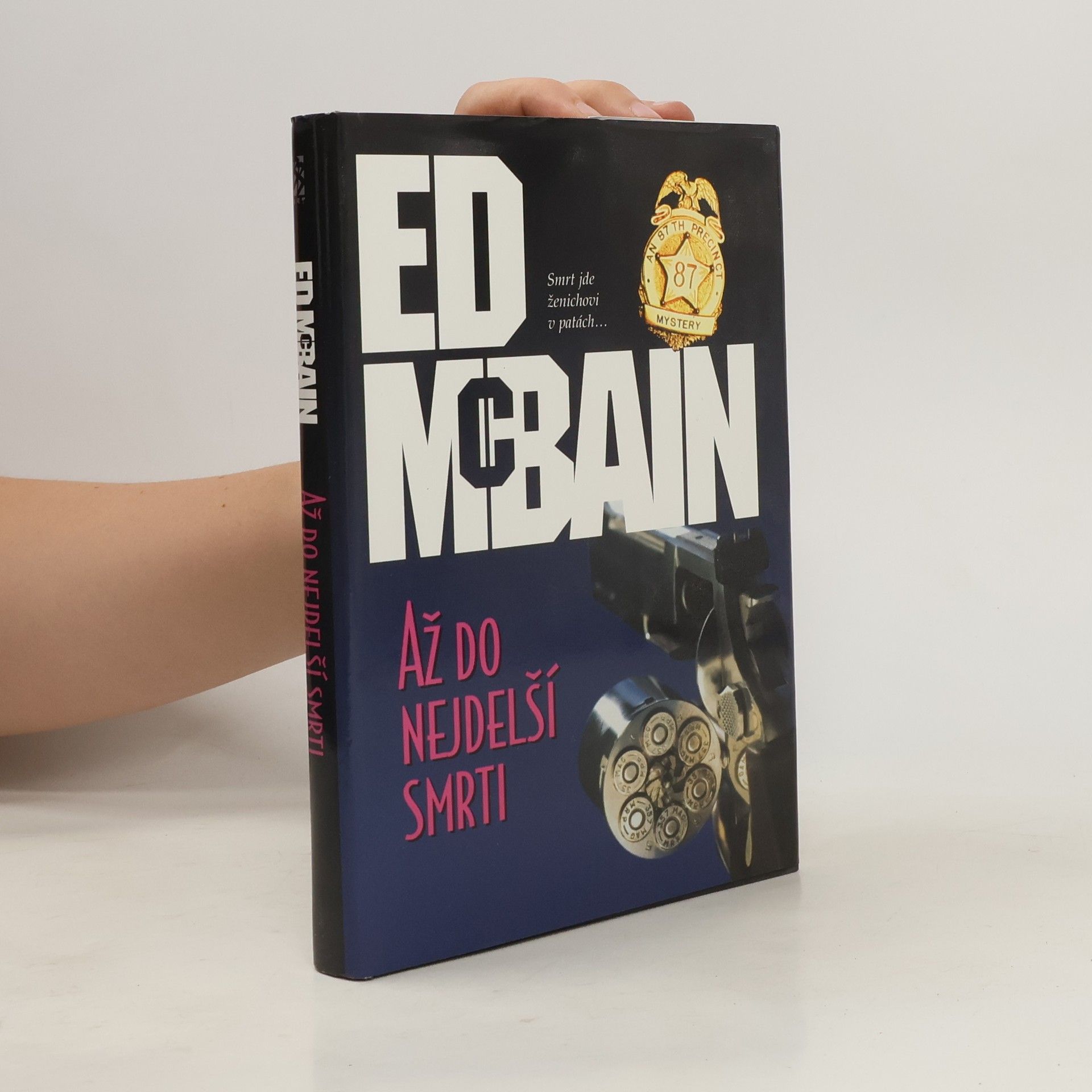 Ed McBain Až do nejdelší smrti: Román z 87. revíru