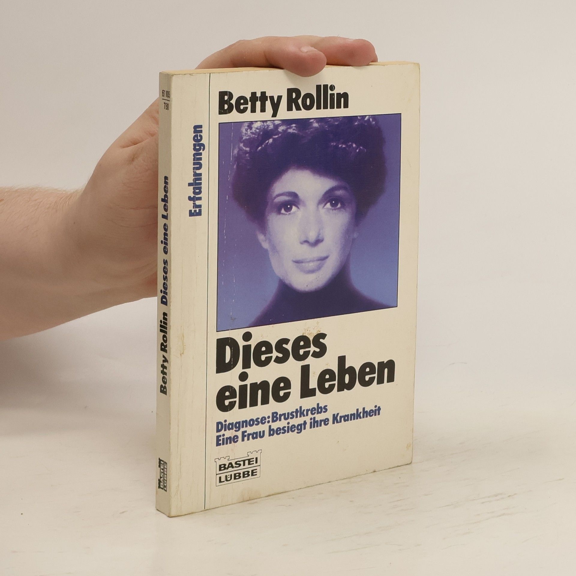 Betty Rollin Dieses eine Leben