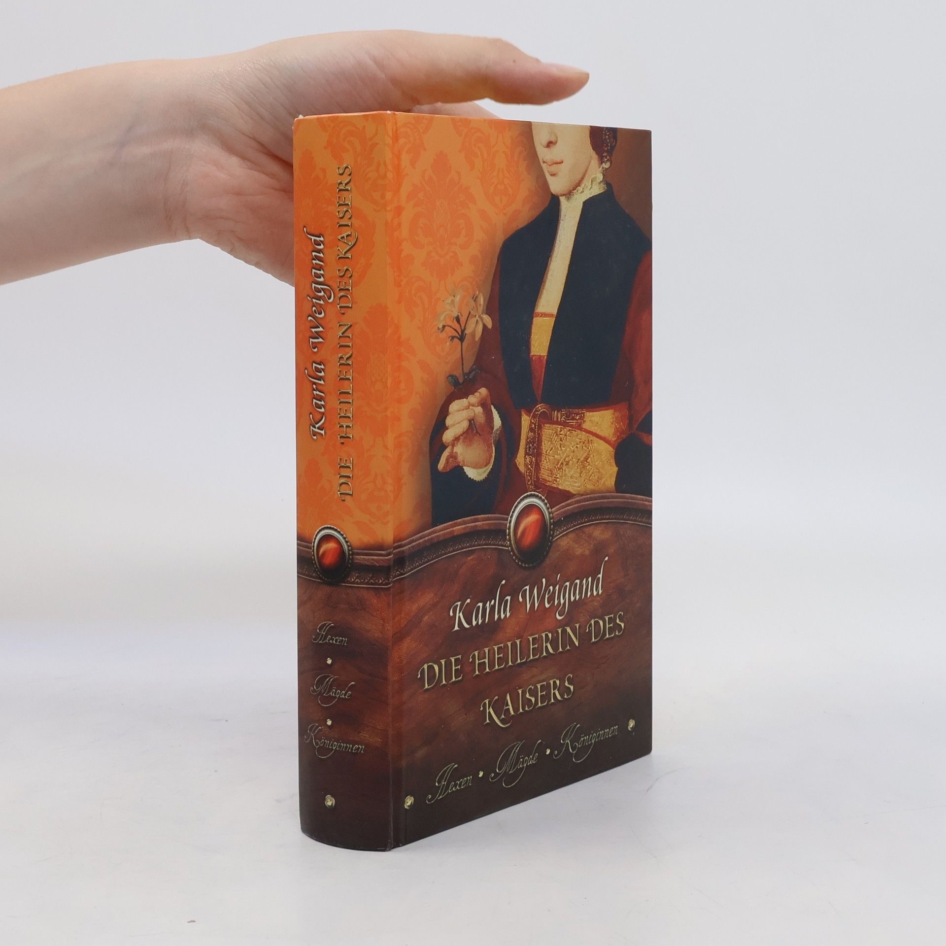 Karla Weigand Die Heilerin des Kaisers