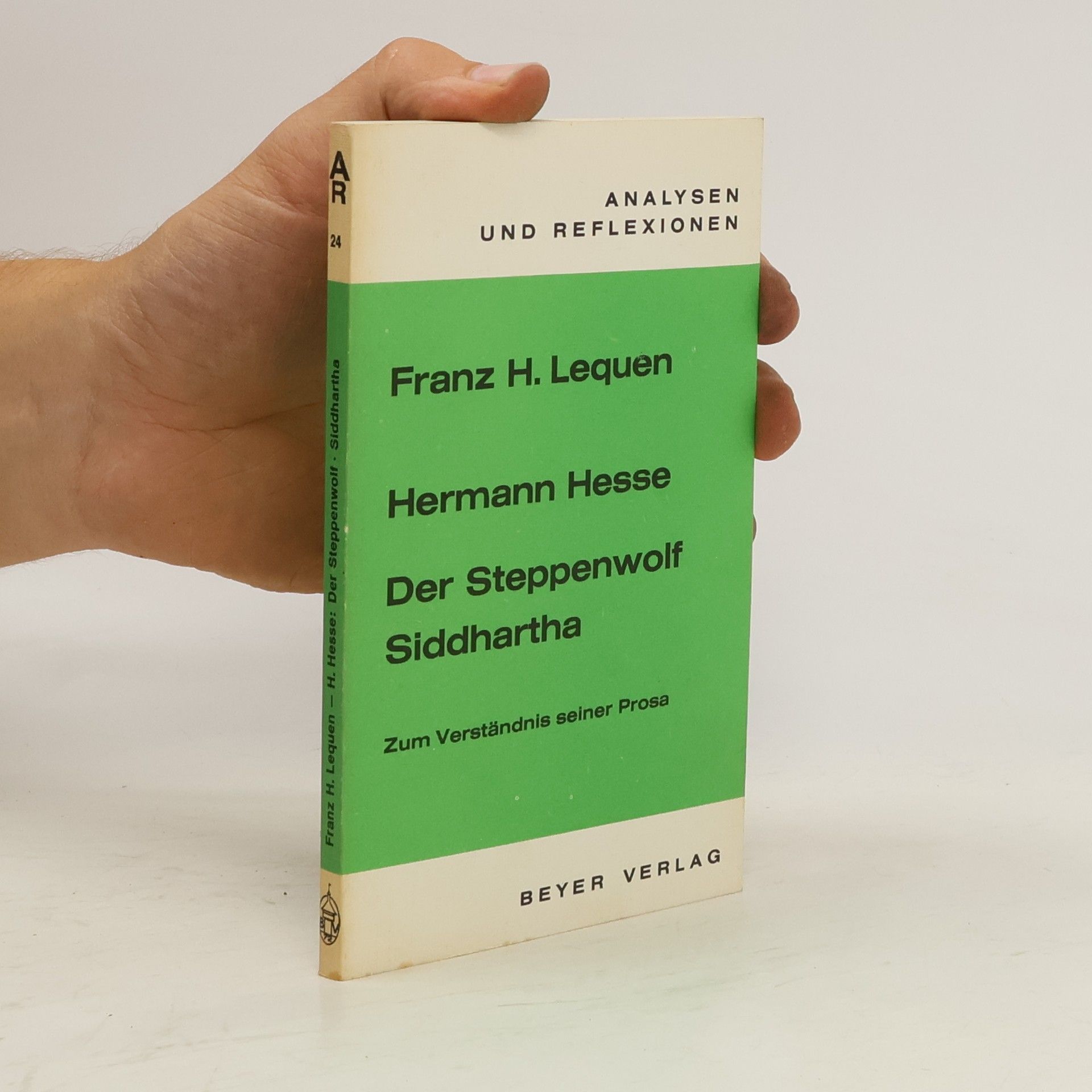 Franz Heinrich Lequen Hermann Hesse. Der Steppenwolf. Siddhartha