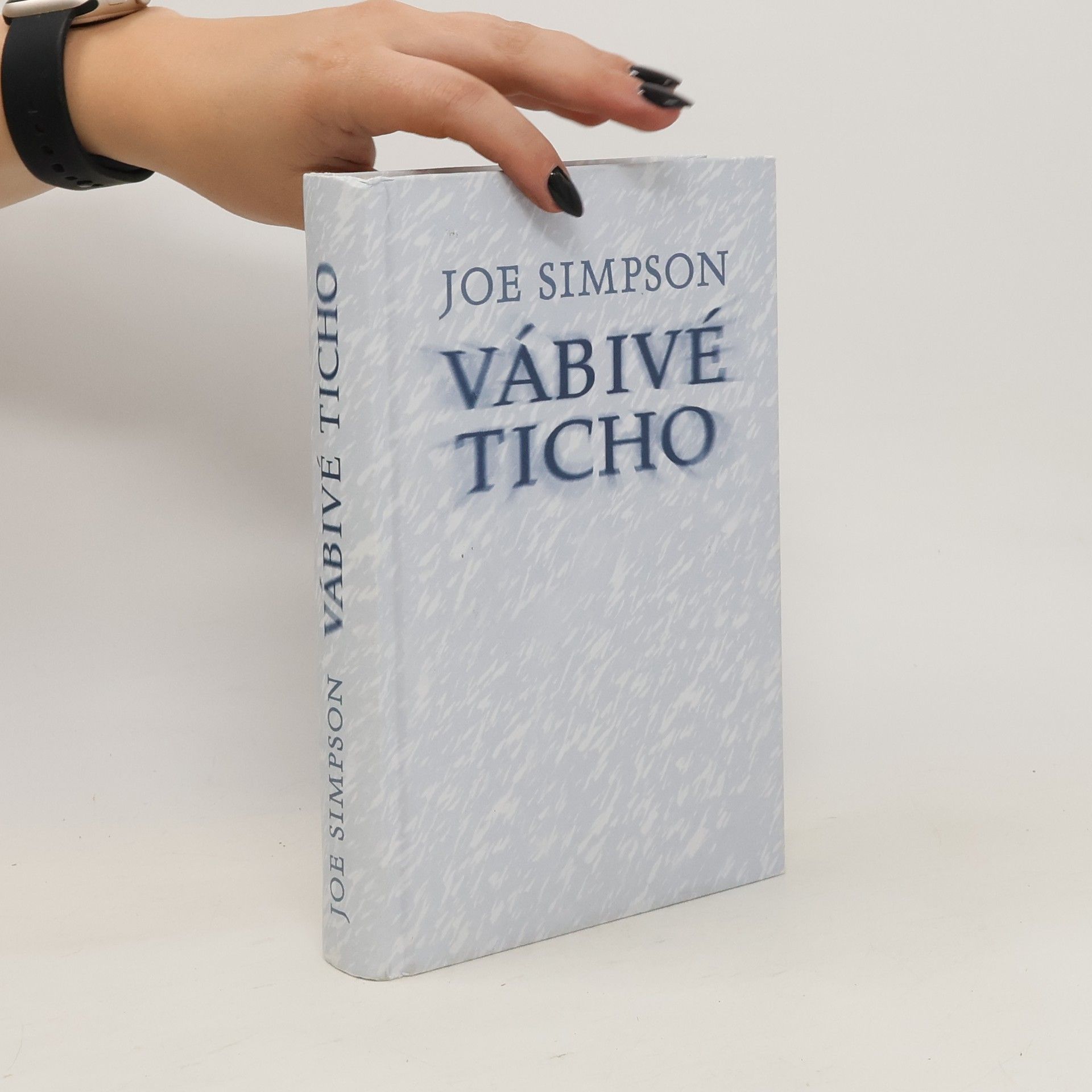 Joe Simpson Vábivé ticho. Štít smrti a snů