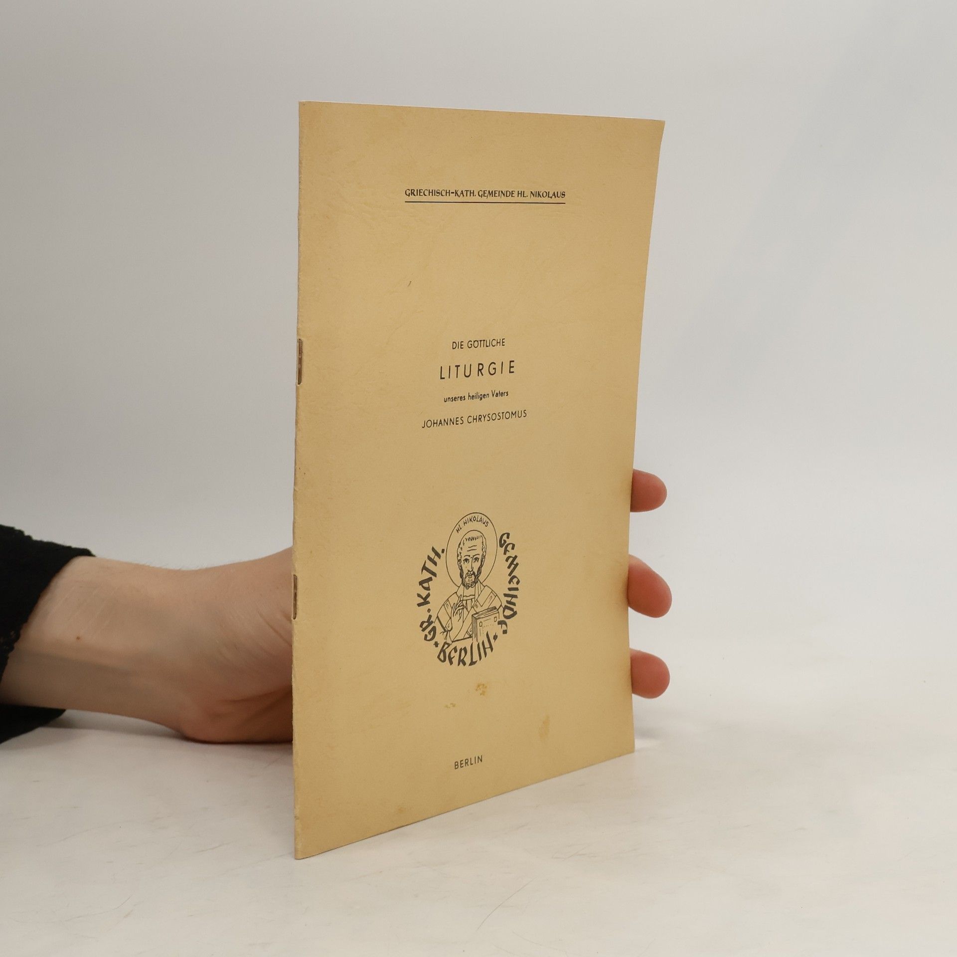 Johannes Chrysostomus Die Göttliche Liturgie