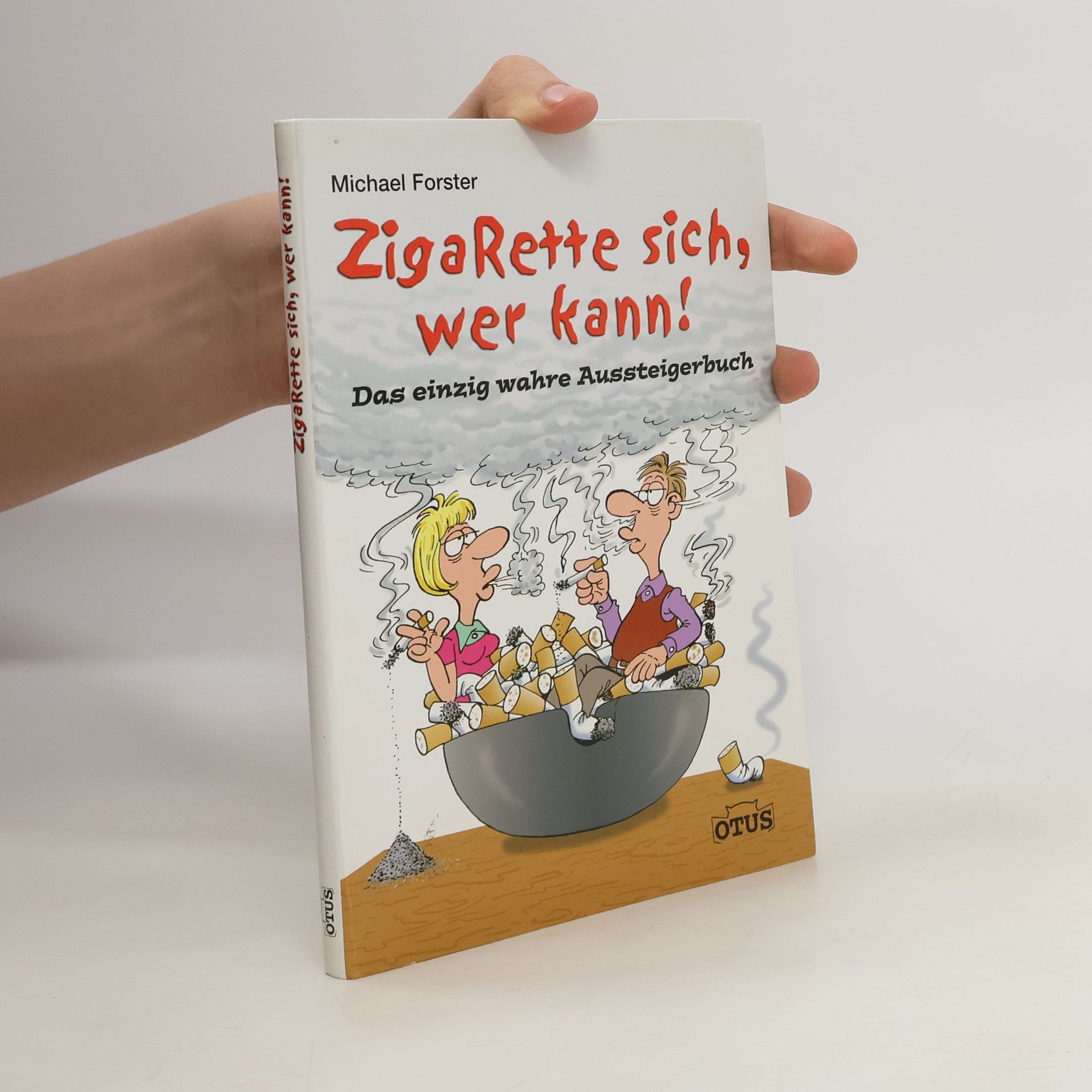 Michael Forster Zigarette sich, wer kann!