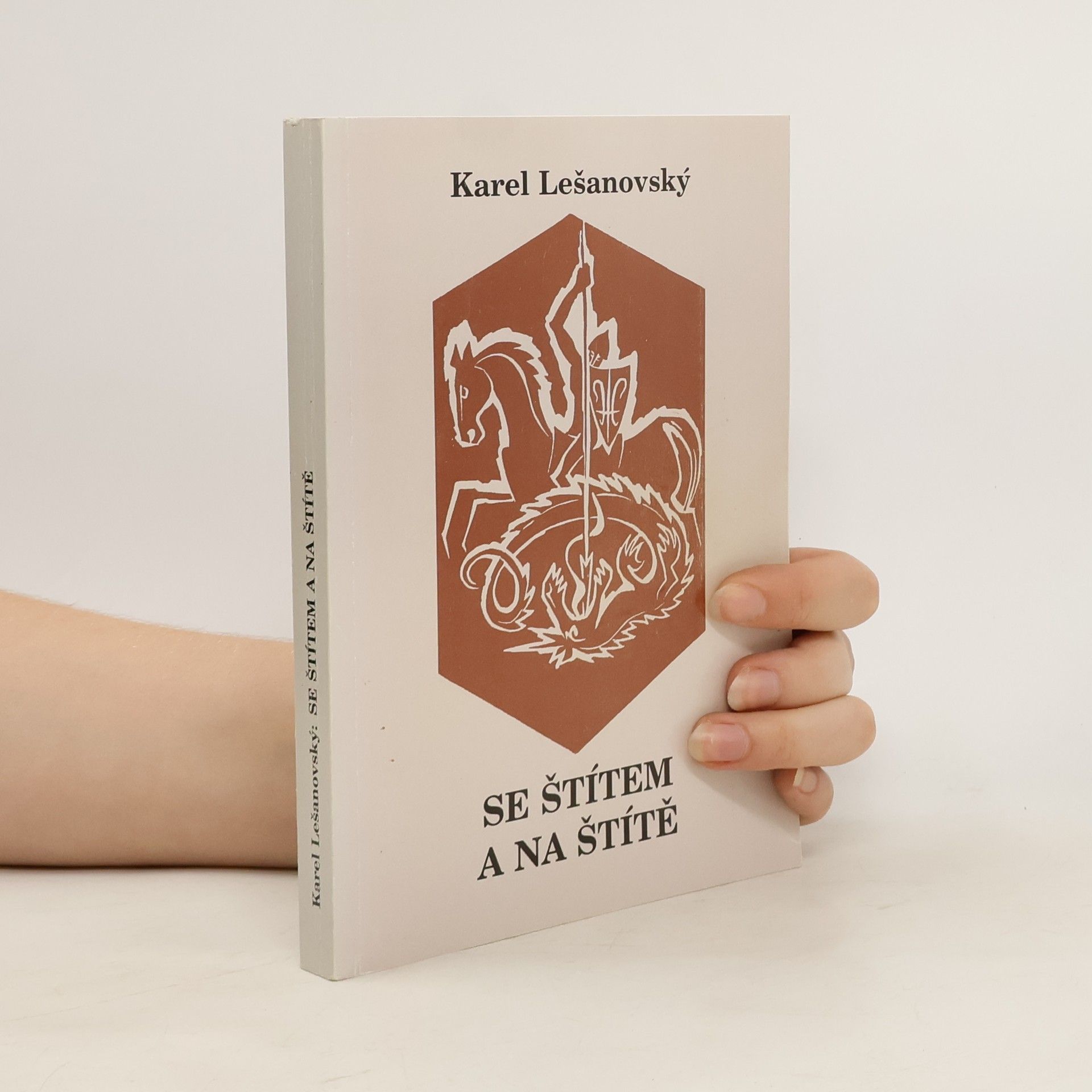 Karel Lešanovský Se štítem a na štítě : nezradili skautský slib