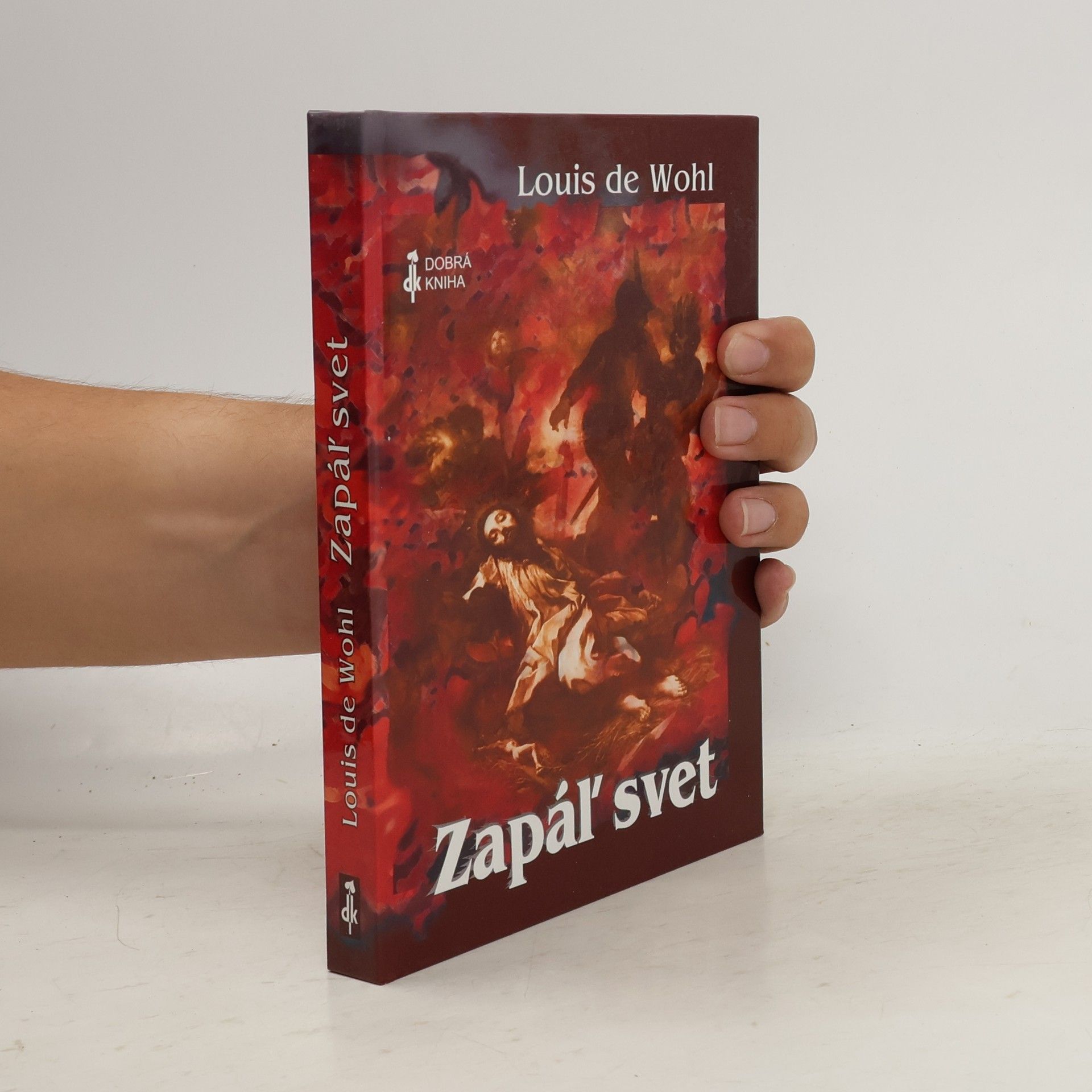Louis de Wohl Zapáľ svet
