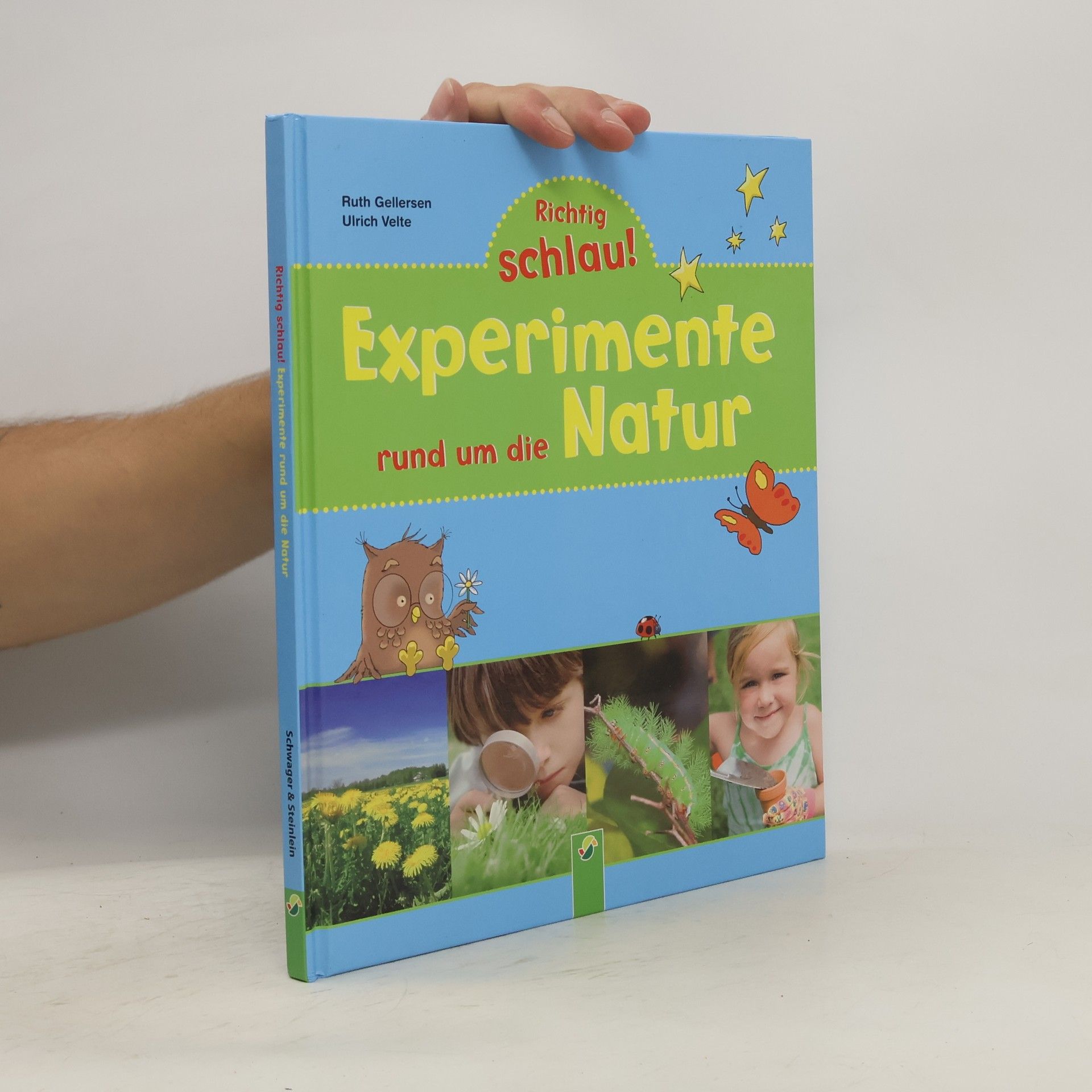 Ruth Gellersen Richtig schlau! Experimente rund um die Natur
