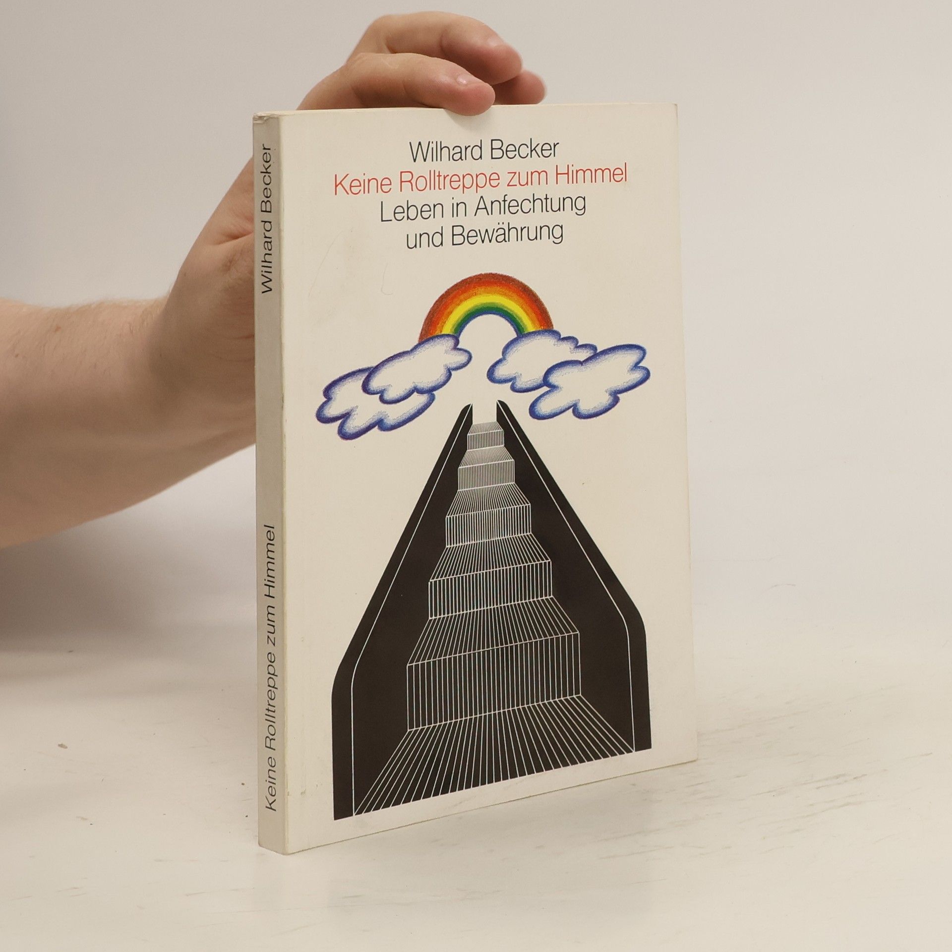 Wilhard Becker Keine Rolltreppe zum Himmel