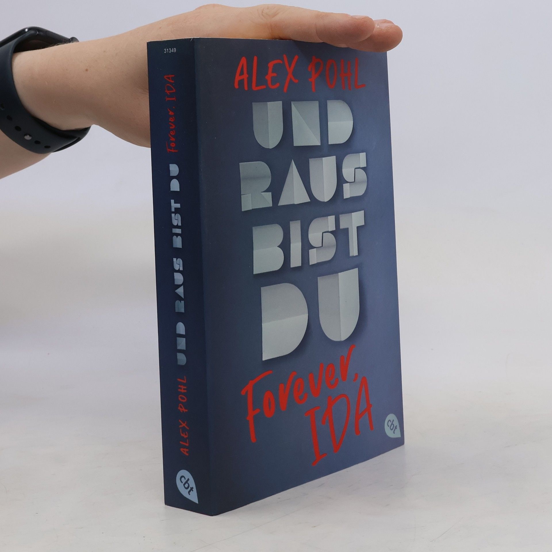 Alex Pohl Forever Ida - Und raus bist du