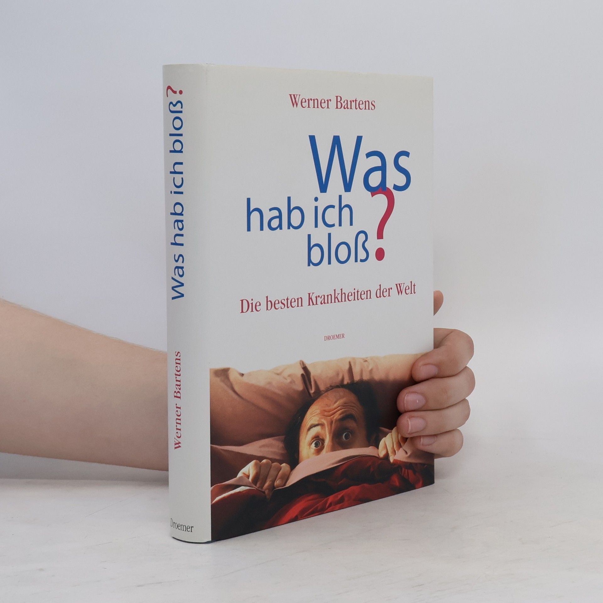 Werner Bartens Was hab ich bloß?