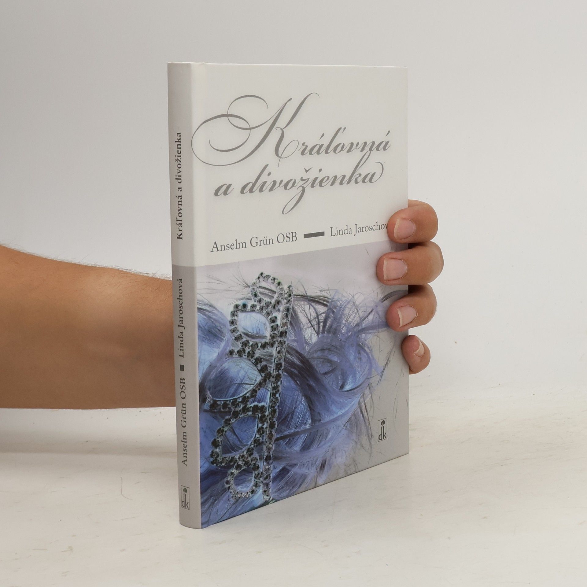 Anselm Grün Kráľovná a divožienka