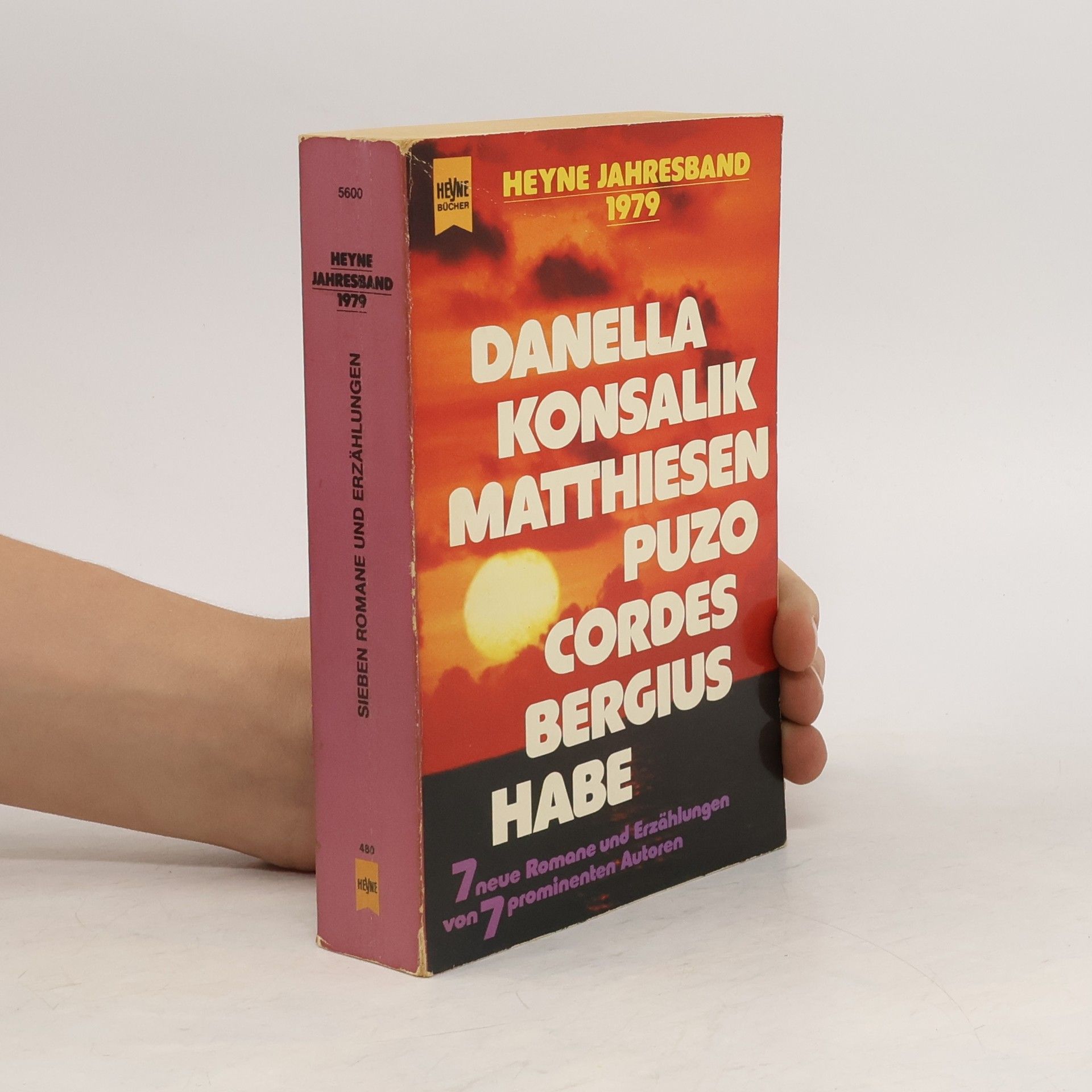Autorenkollektiv Danella. Konsalik. Matthiesen. Puzo. Cordes. Bergius. Habe - 7 neune Romane und Erzählungen von 7 prominenten Autoren