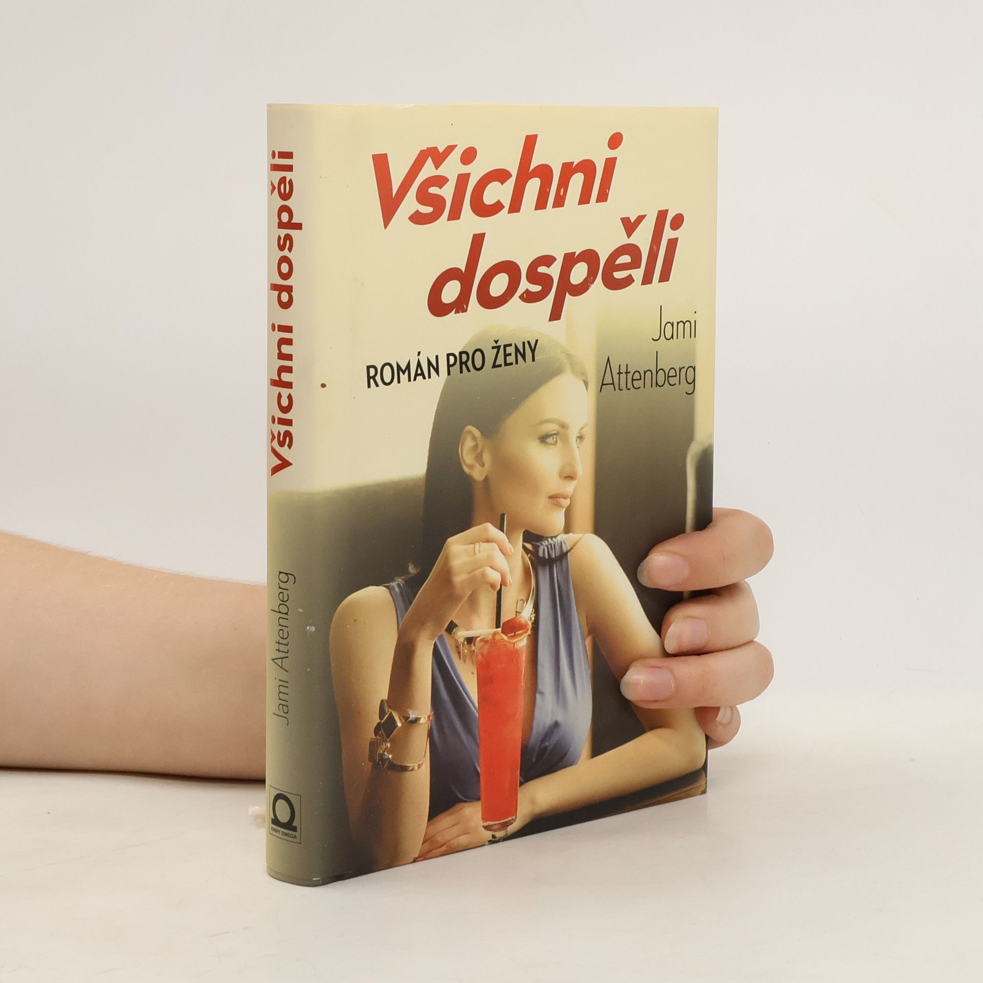 Jami Attenberg Všichni dospěli