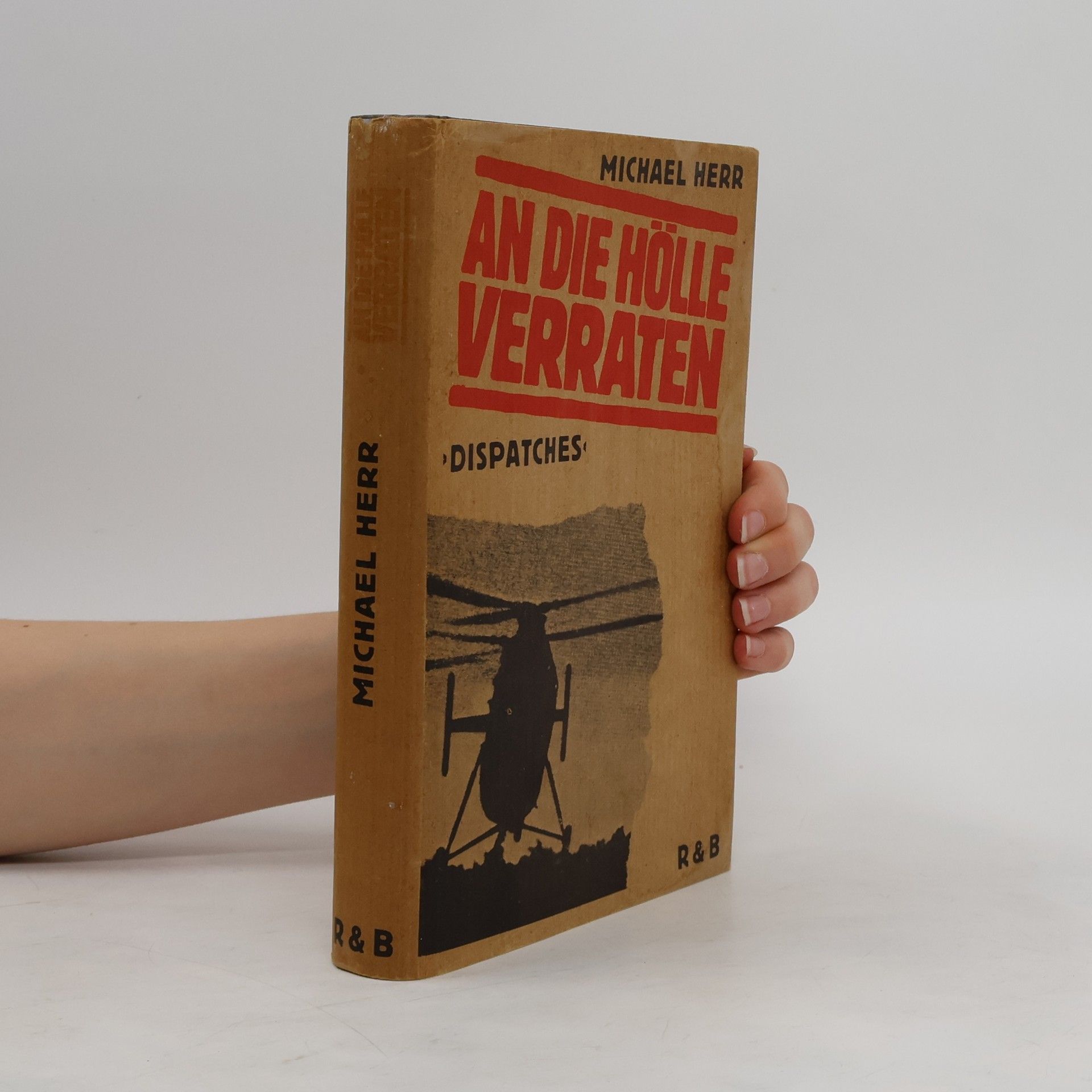 Michael Herr An die Hölle verraten