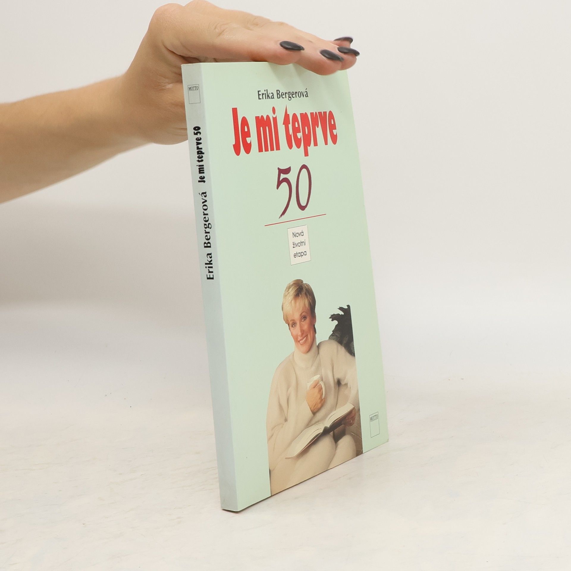 Erika Berger Je mi teprve 50 - Nová životní etapa