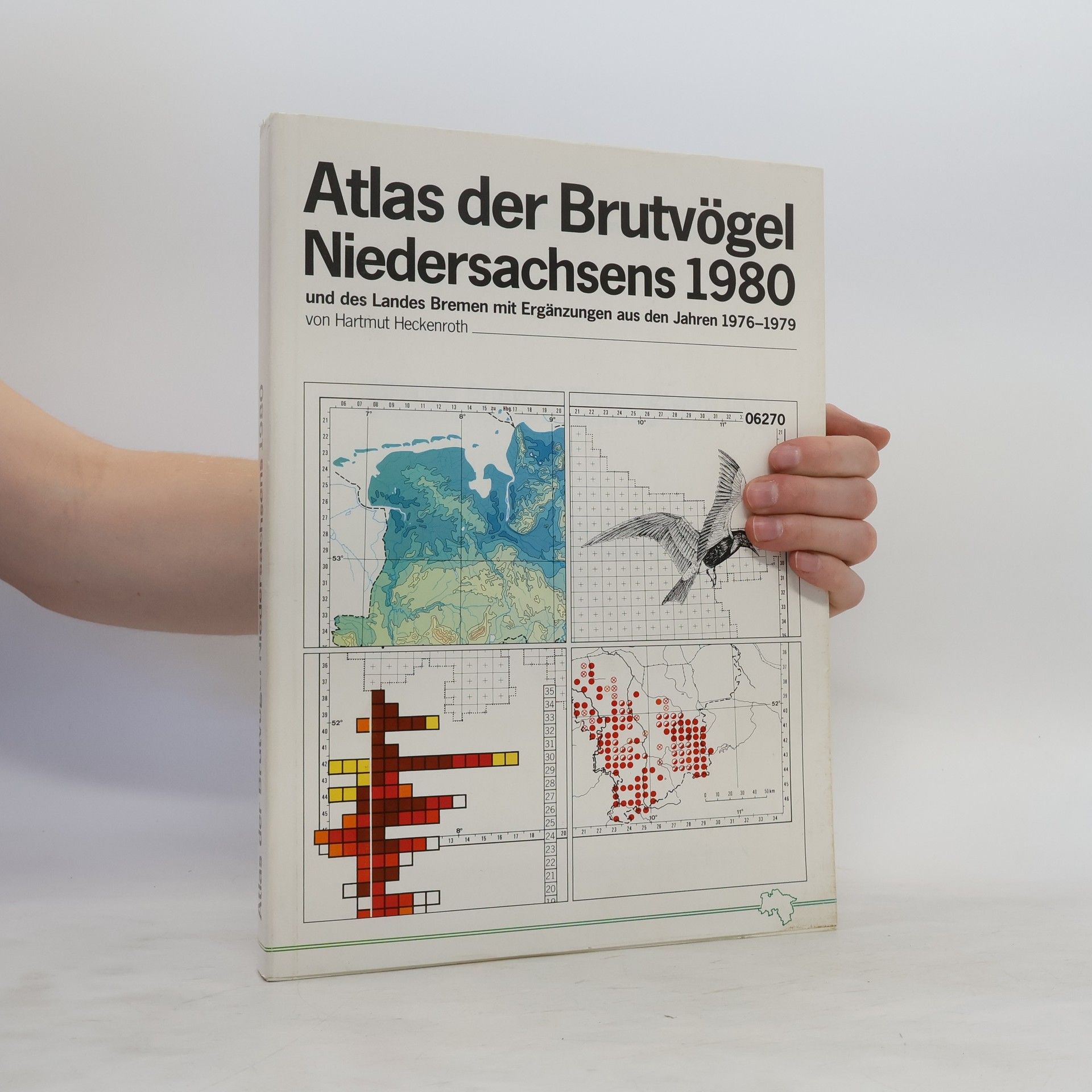 Hartmut Heckenroth Atlas der Brutvögel Niedersachsens 1980 und des Landes Bremen mit Ergänzungen aus den Jahren 1976-1979