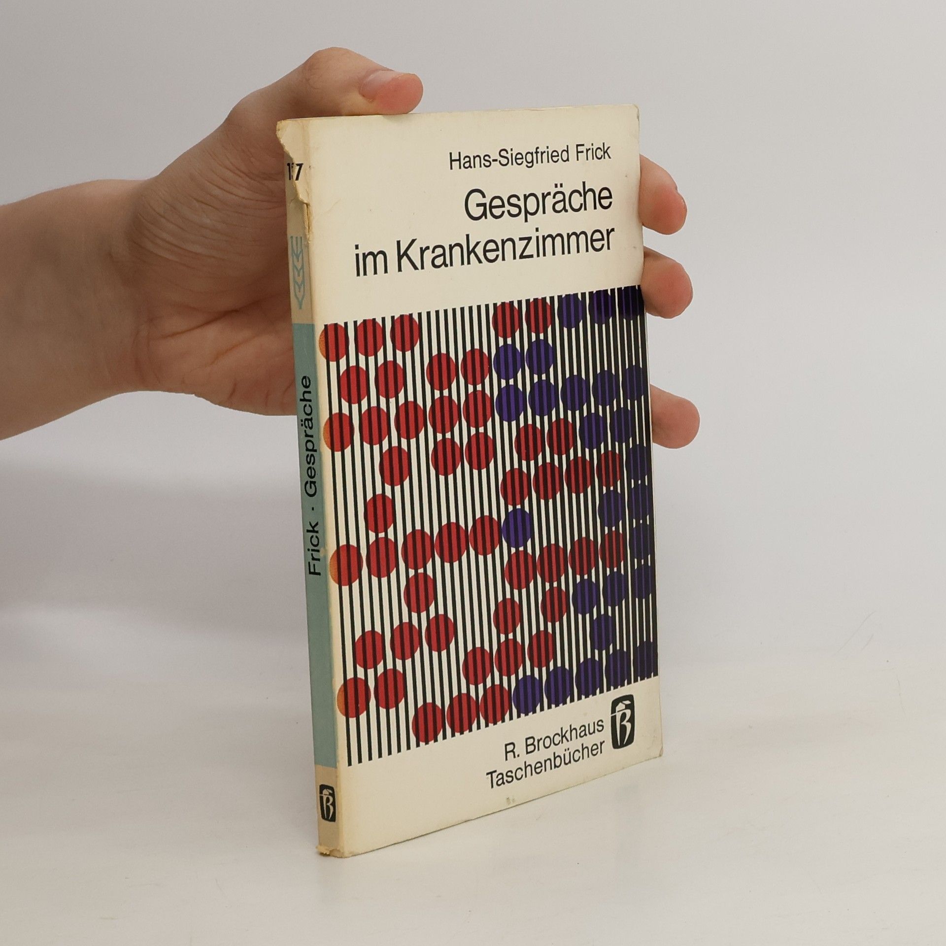 Hans-Siegfried Frick Gespräche im Krankenzimmer