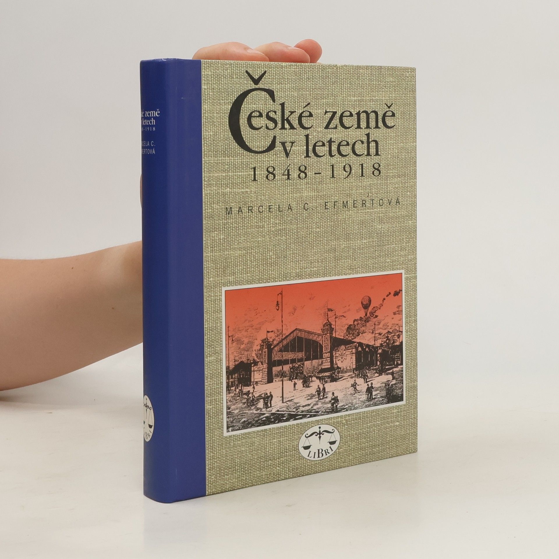 Marcela C. Efmertová České země v letech 1848-1918