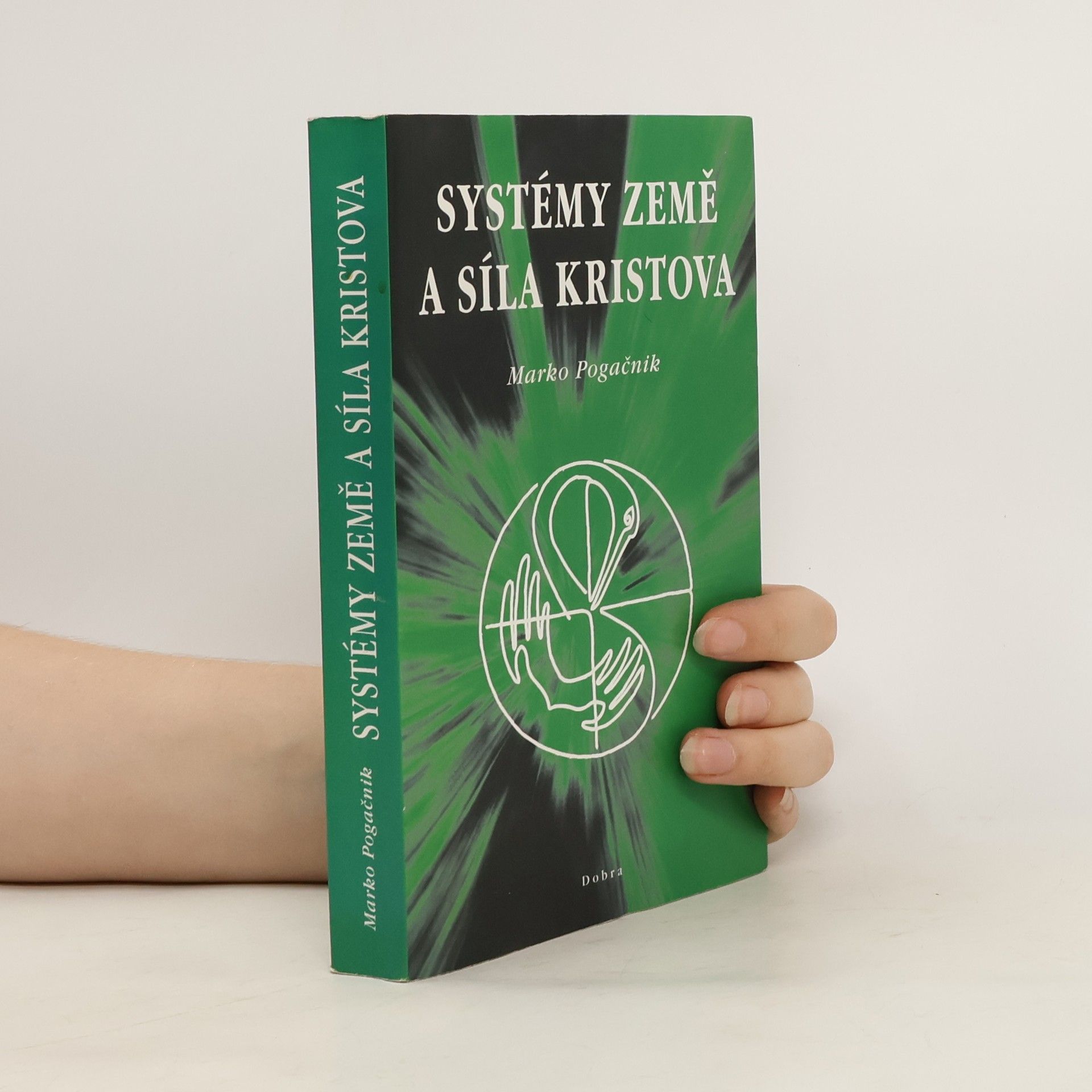 Marko Pogačnik Systémy Země a síla Kristova : evangelium zrodu člověka