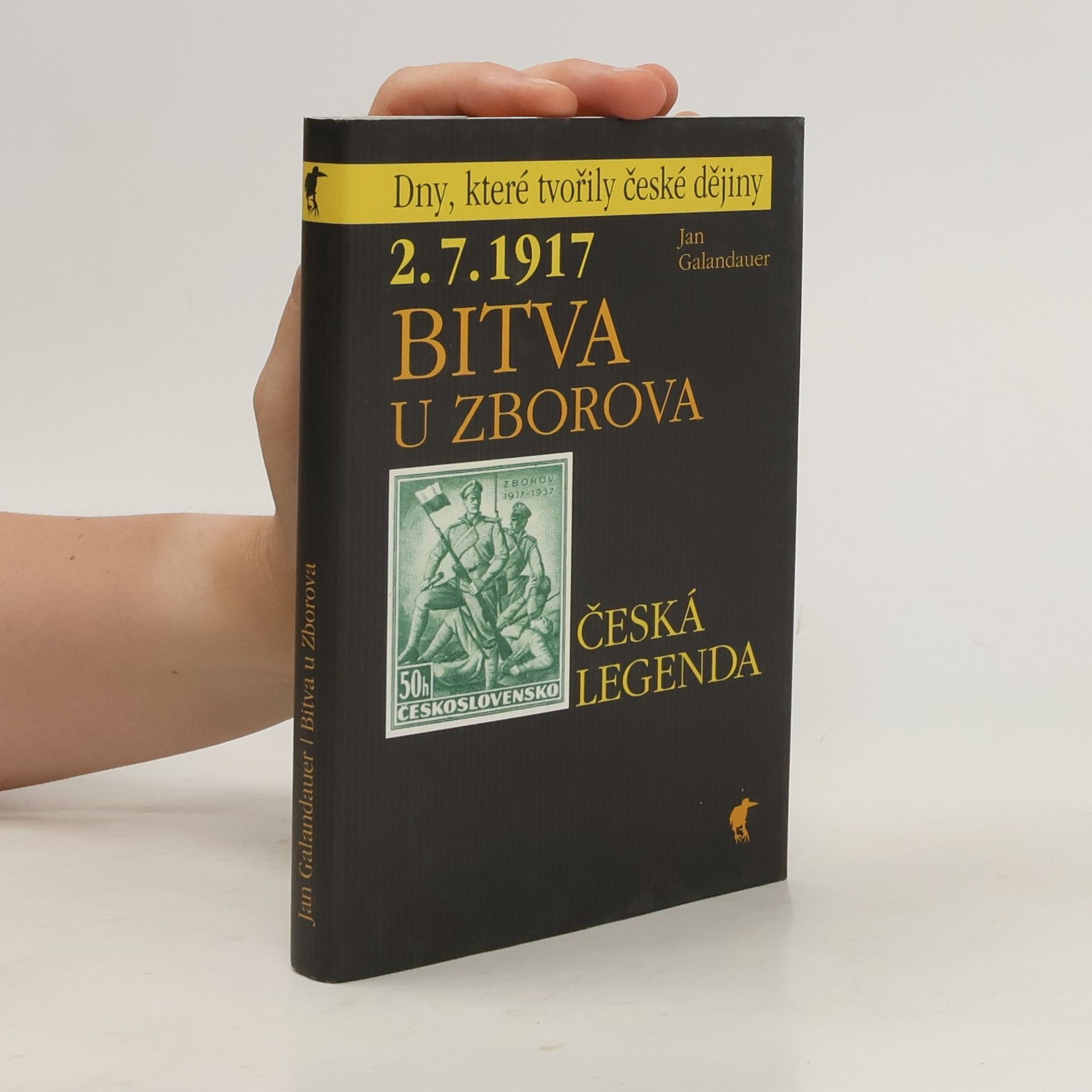 Jan Galandauer 2. 7. 1917 - Bitva u Zborova : česká legenda
