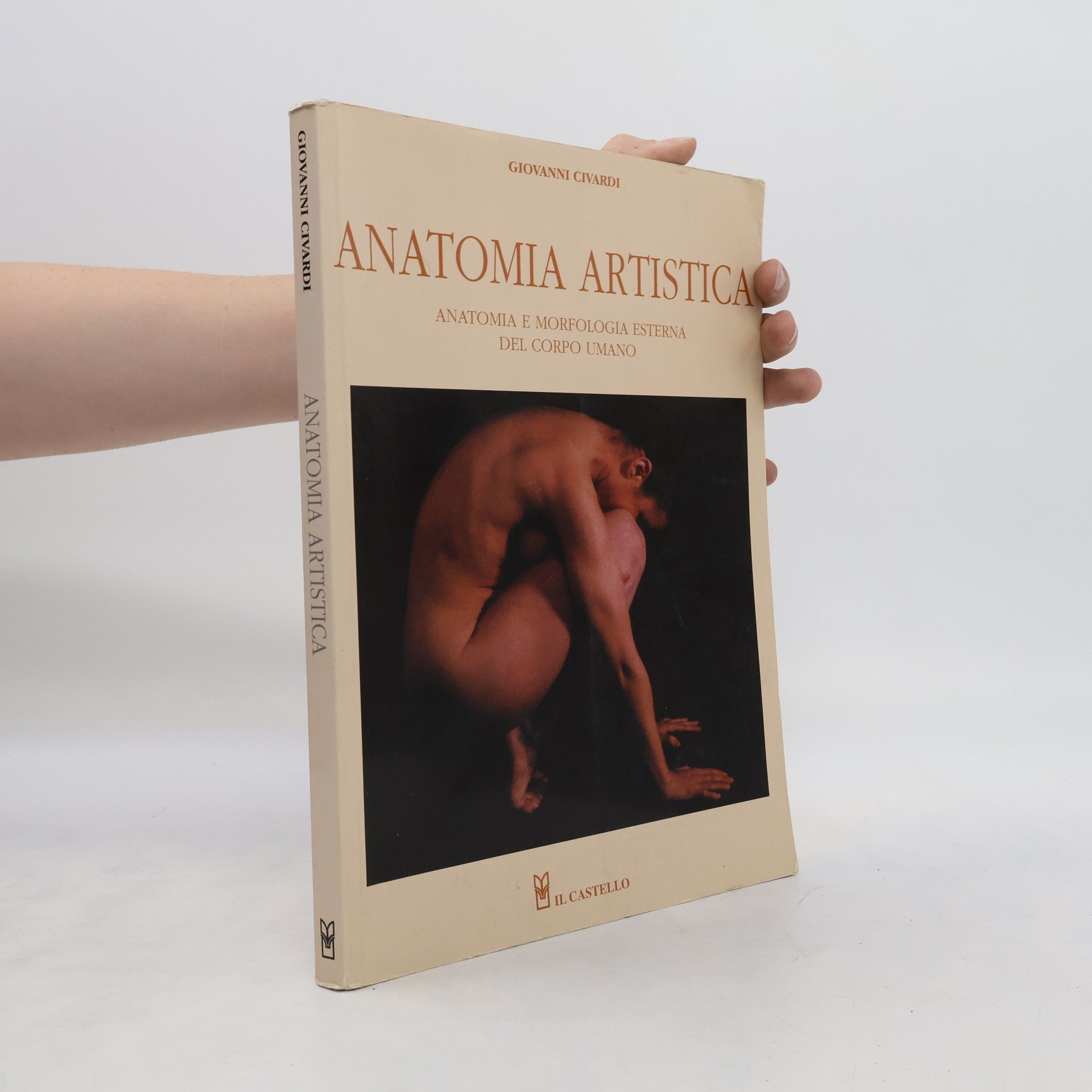 Giovanni Civardi Anatomia artistica. Anatomia e morfologia esterna del corpo umano