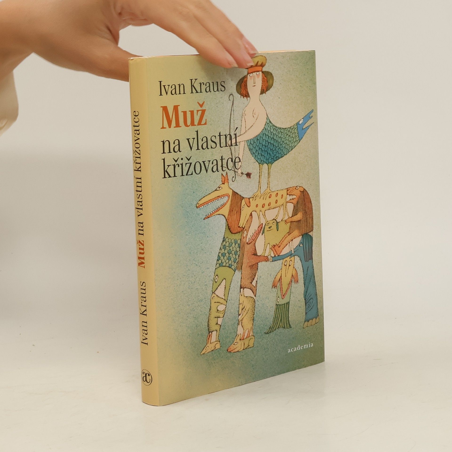 Ivan Kraus Muž na vlastní křižovatce