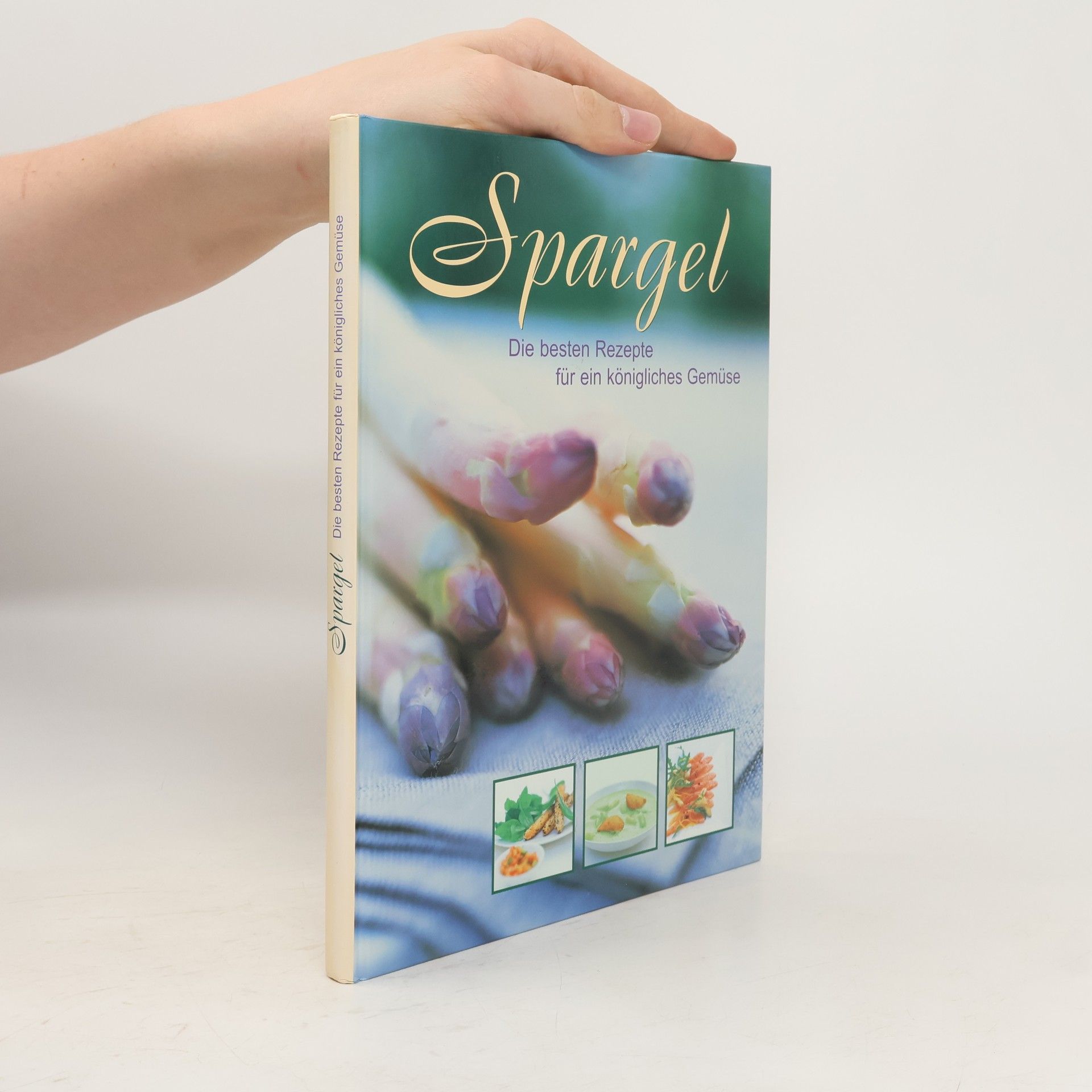 Collectif d'auteurs Spargel: Die besten Rezepte für ein königliches Gemüse