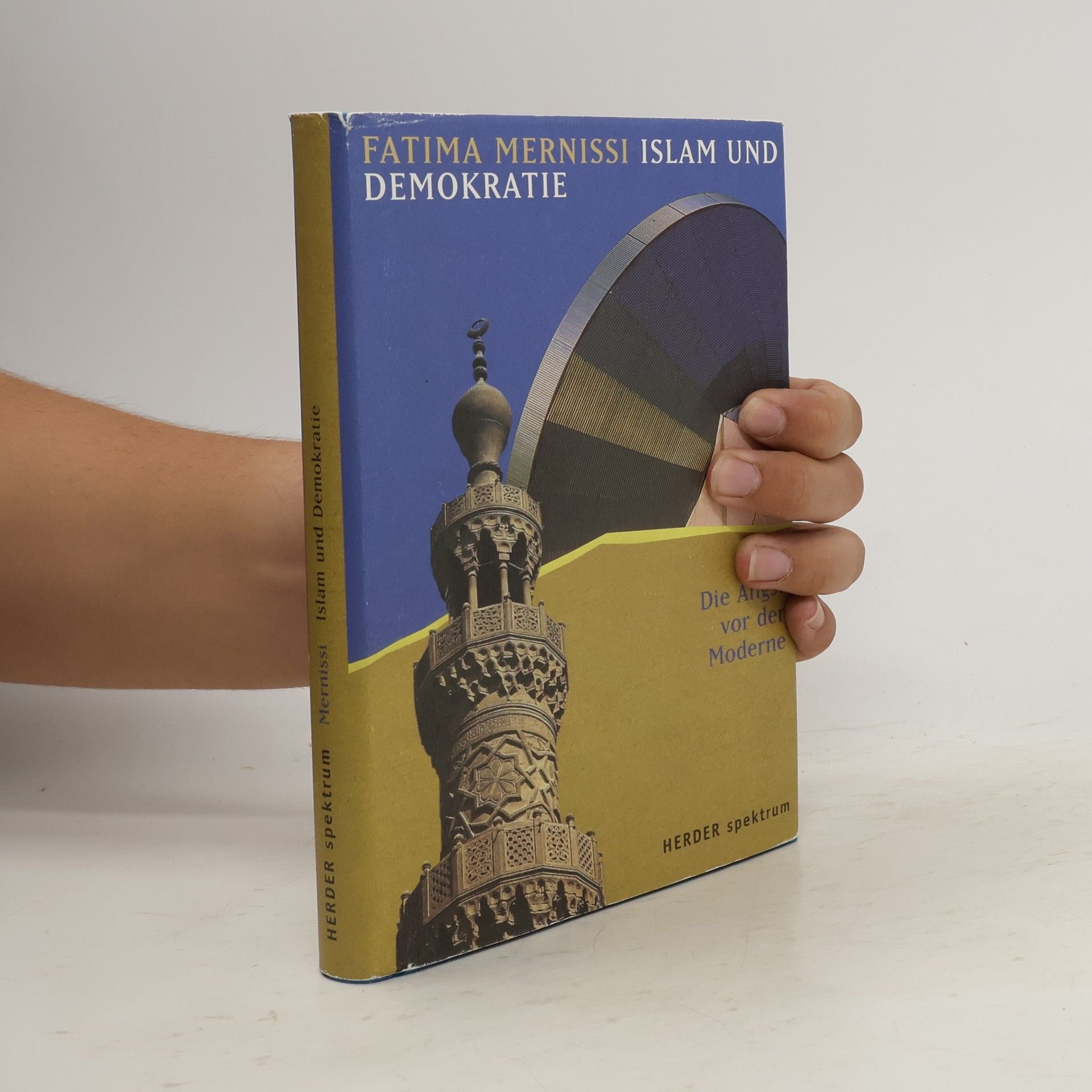 Fátima Mernissiová Islam und Demokratie. Die Angst vor der Moderne