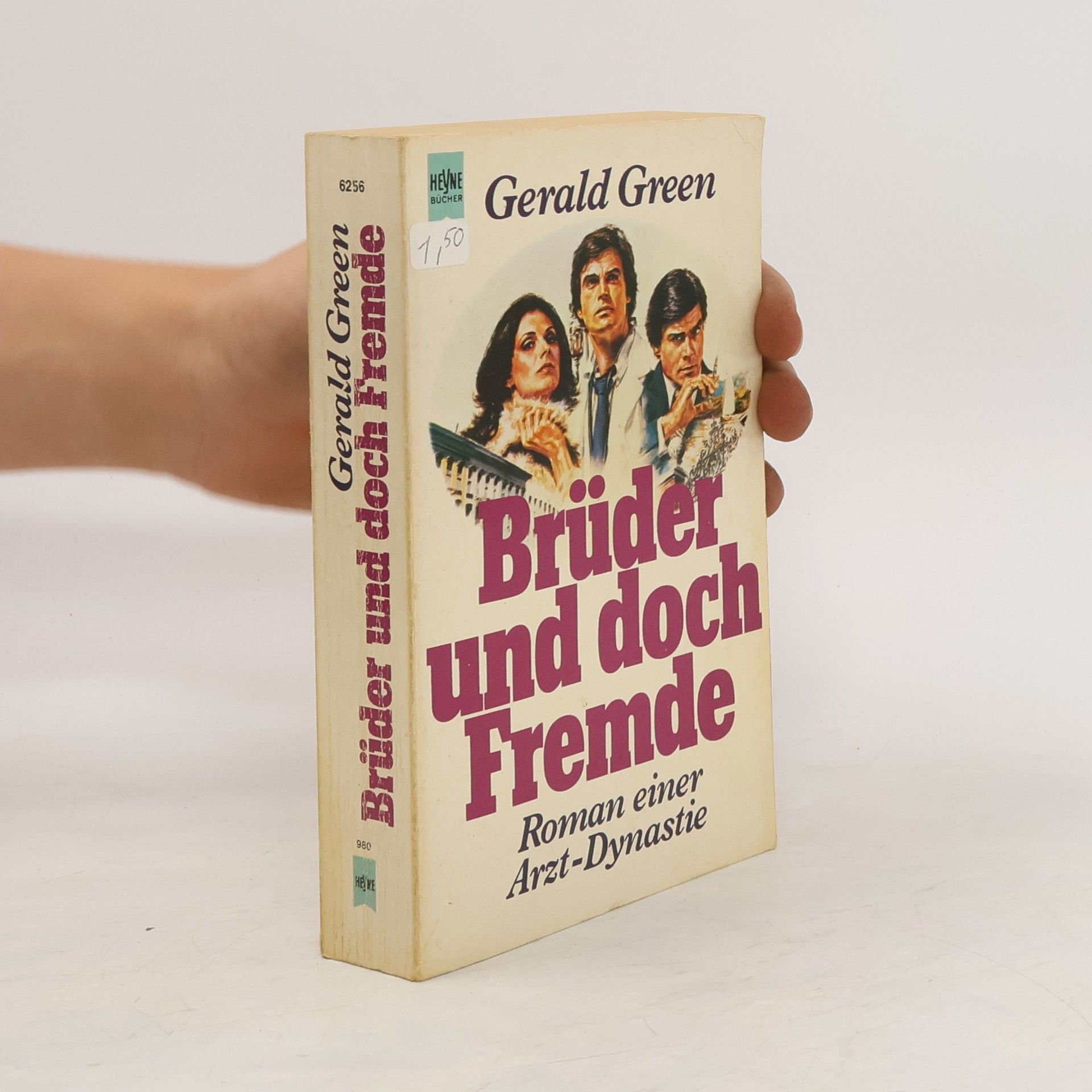 Gerald Green Brüder und doch Fremde. Roman einer Arzt- Dynastie.