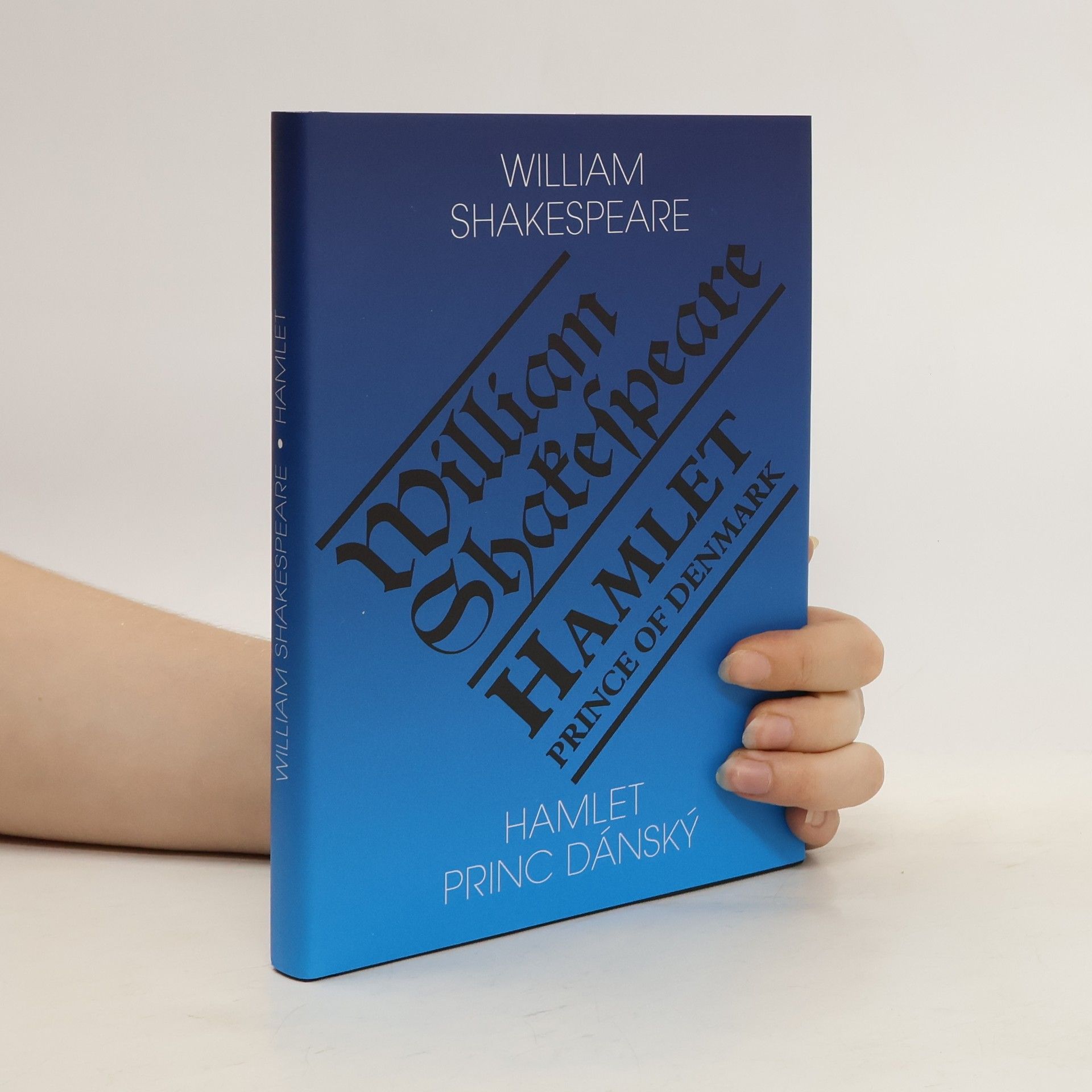William Shakespeare Hamlet, dánský princ / Hamlet, the Prince of Denmark