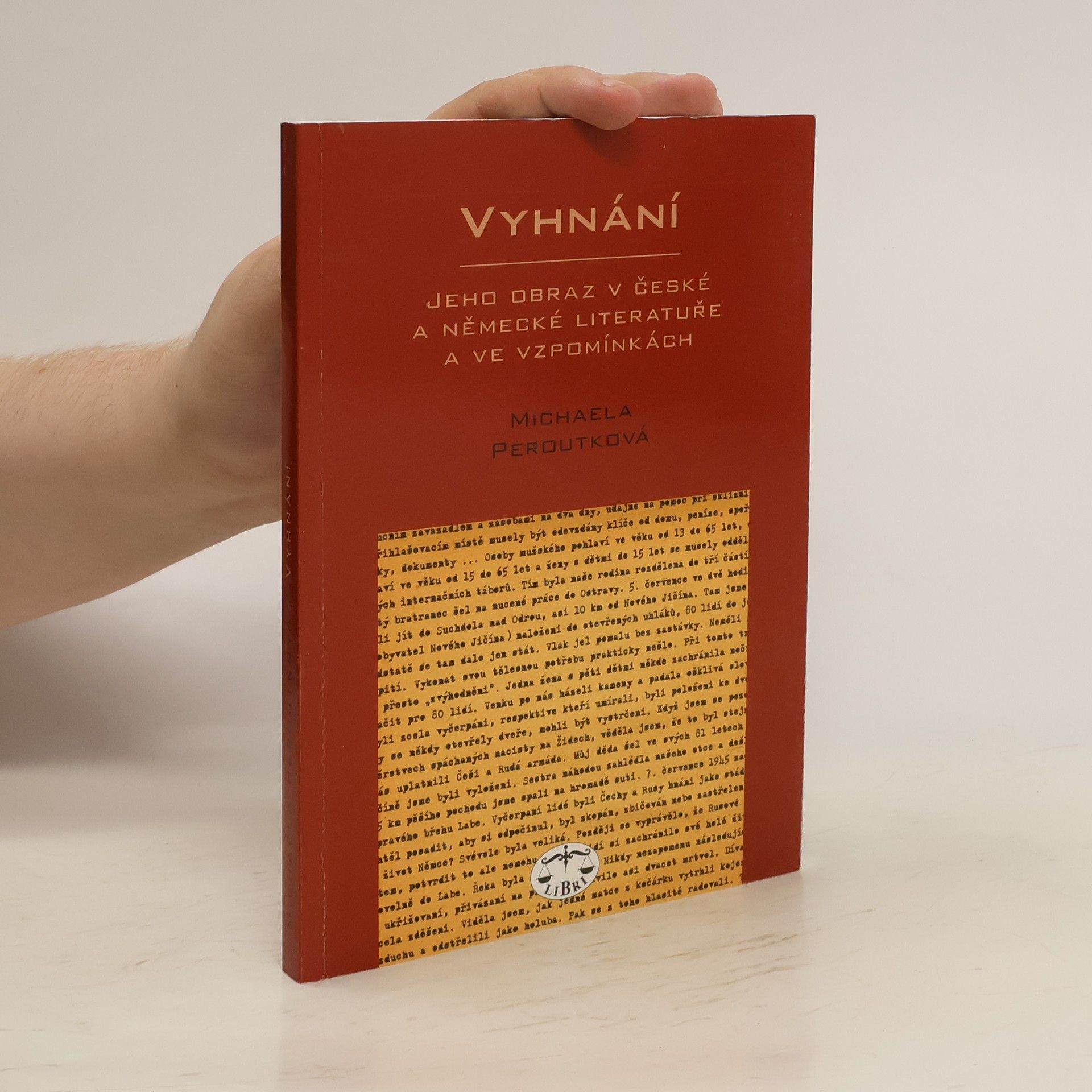 Michaela Peroutkova Vyhnání - Jeho obraz v české a německé literatuře a ve vzpomínkách