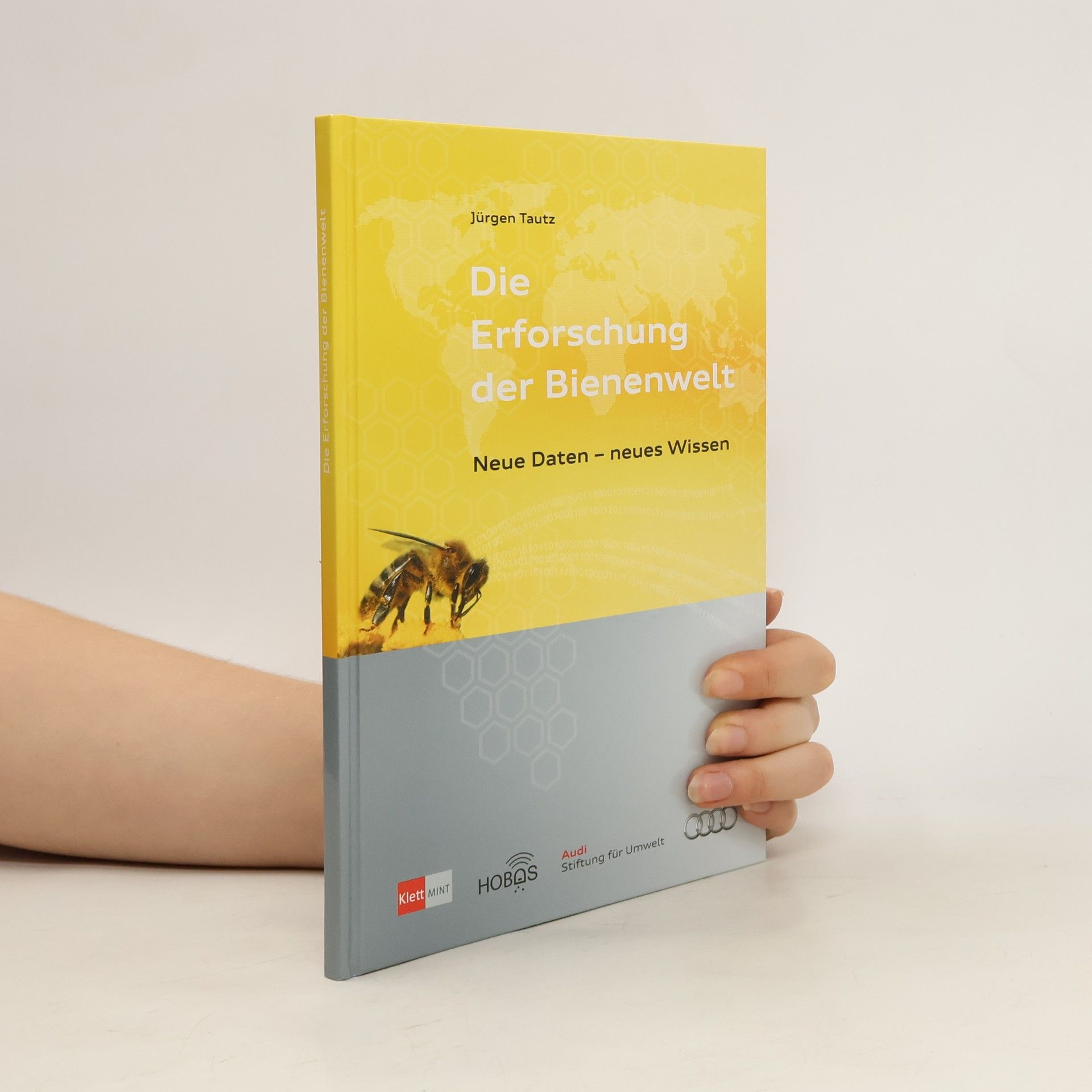 Jürgen Tautz Die Erforschung der Bienenwelt