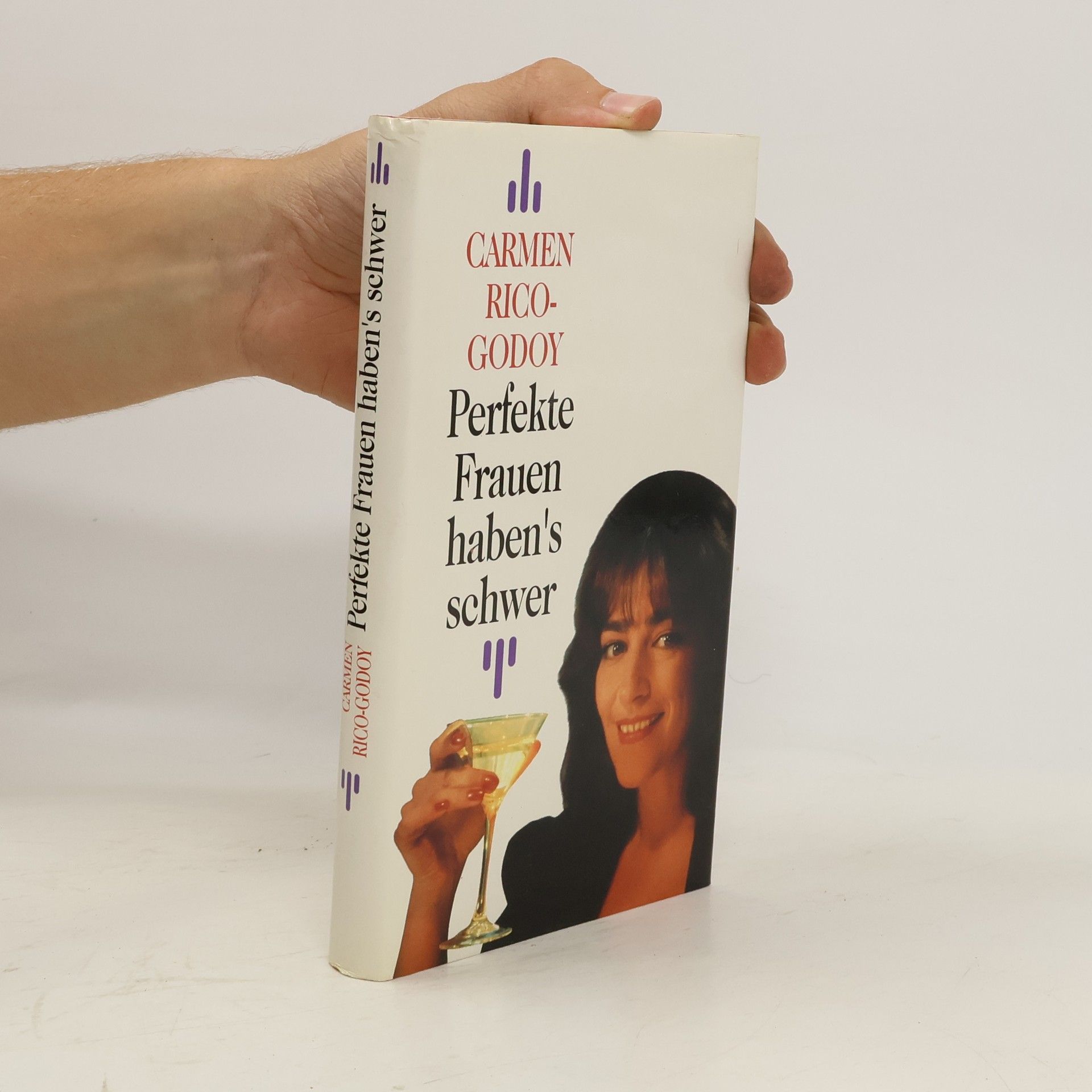Carmen Rico-Godoy Perfekte Frauen haben's schwer