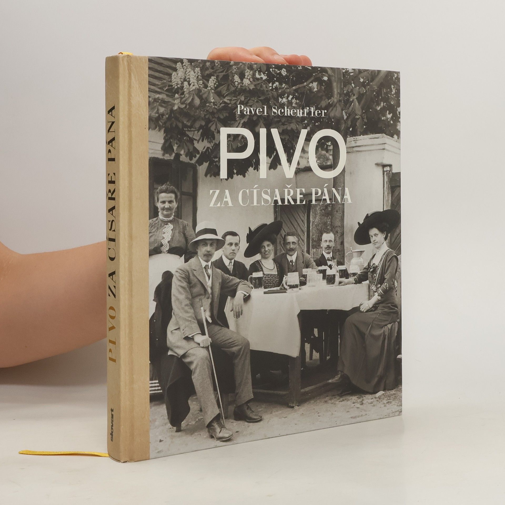 Pavel Scheufler Pivo za císaře pána : staré fotografie vyprávějí