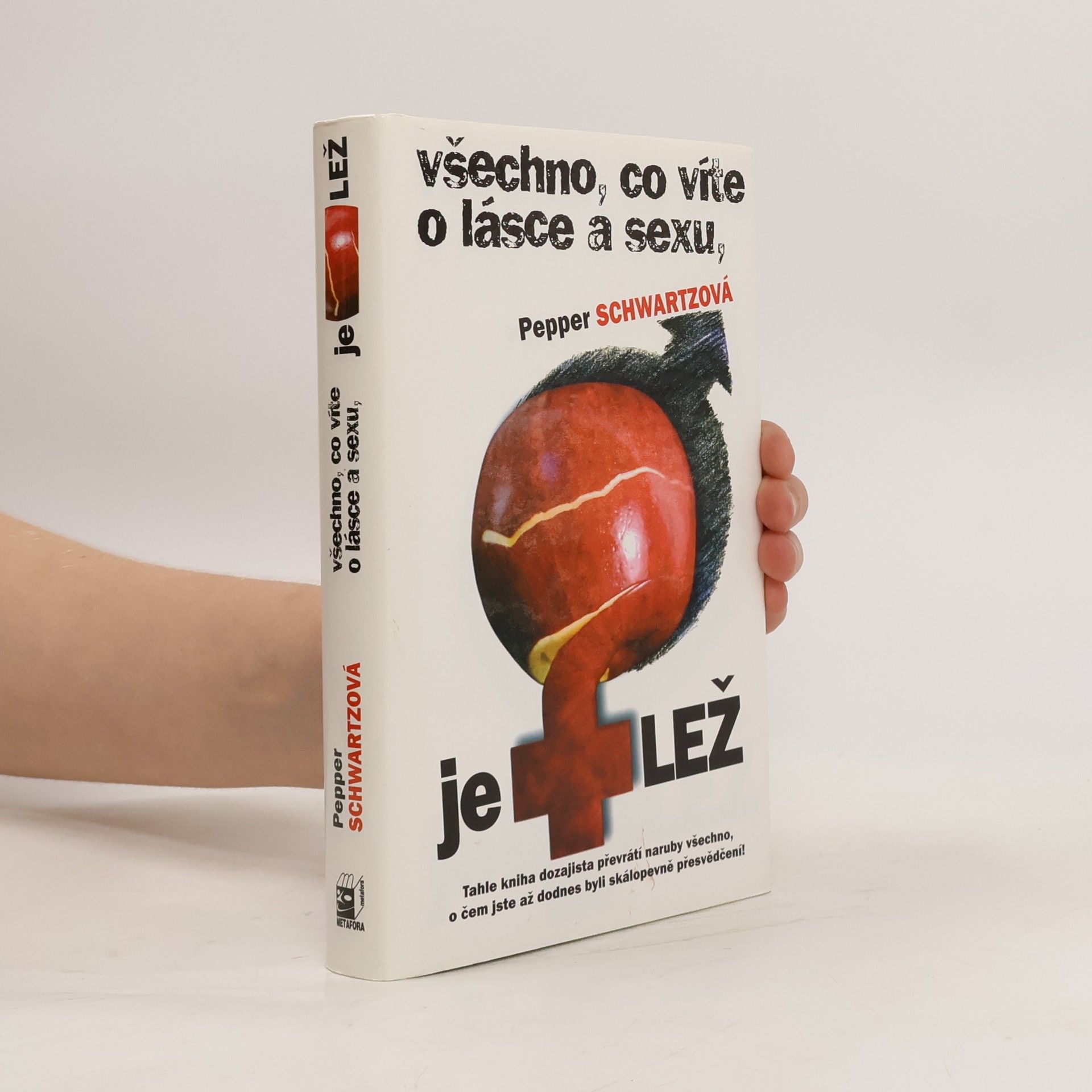 Pepper Schwartz Všechno, co víte o lásce a sexu, je lež